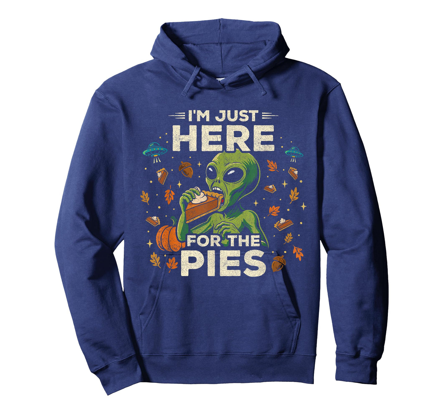 Funny Thanksgiving Alien - Here for The Pies Thanksgiving T-Shirt
