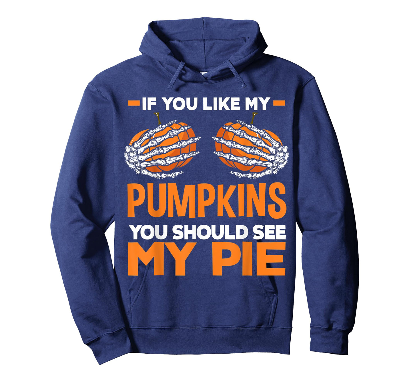 If You Like My Pumpkins You Should See My Pie Fun Halloween T-Shirt