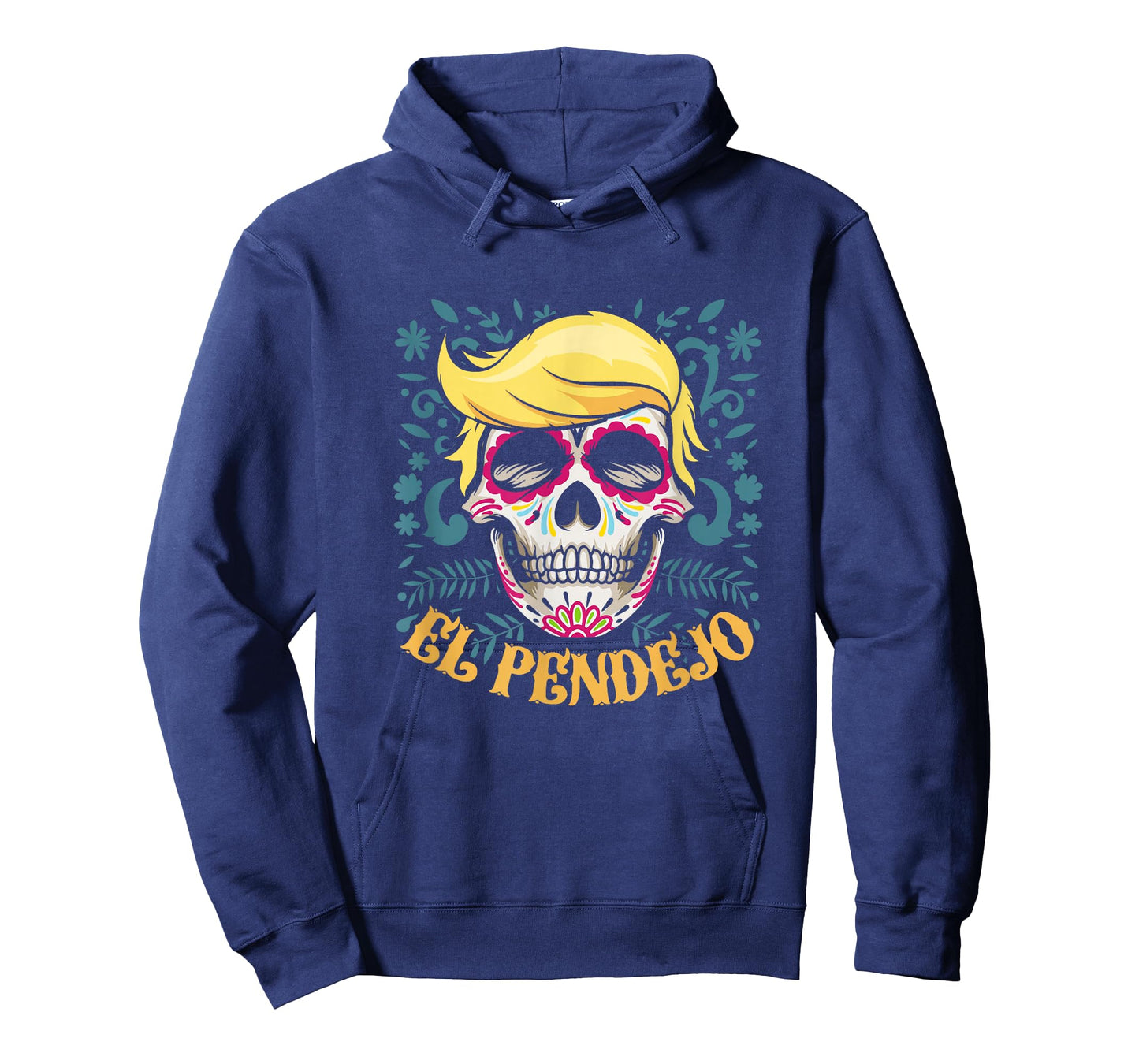 El Pendejo Dia De Los Muertos Sugar Skull Trump T-Shirt