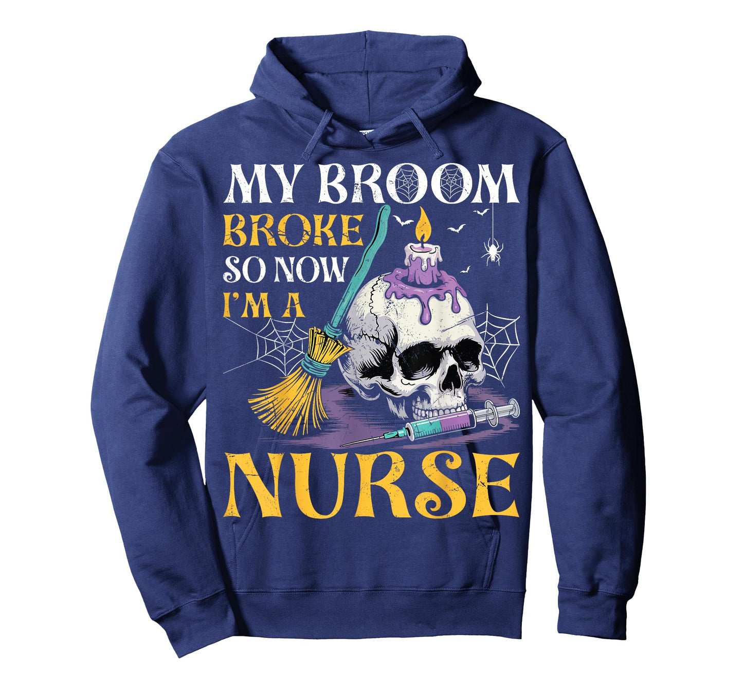 My Broom Broke So Now I'm A Nurse - Ghost Skull Halloween T-Shirt