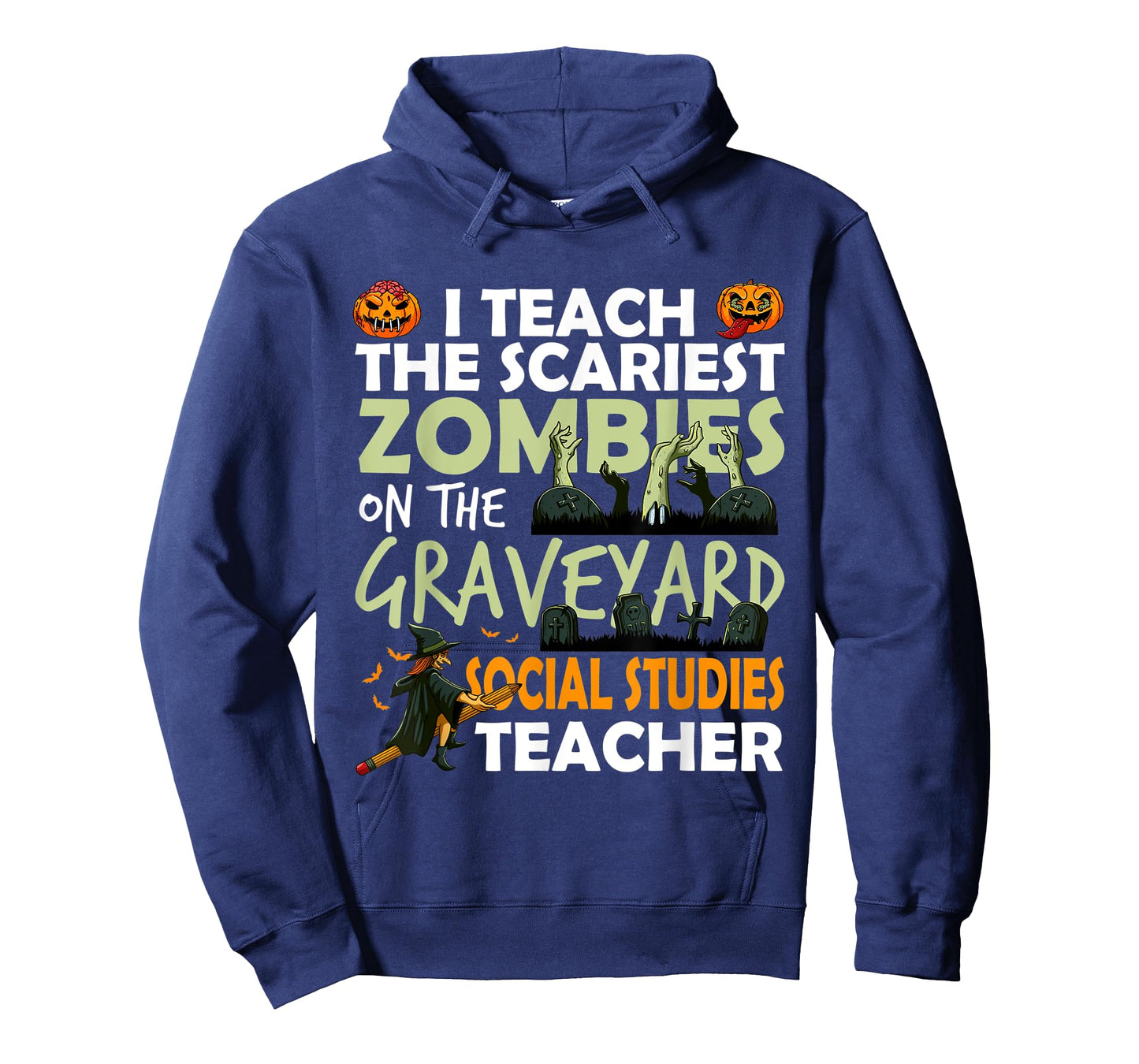 Social Studies Teacher Teach Scariest Zombies On Graveyard T-Shirt for Men Women