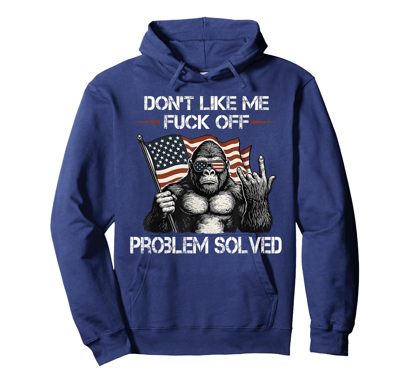 Don't Like me FCK Off Problem Solved Sasquatch T-Shirt