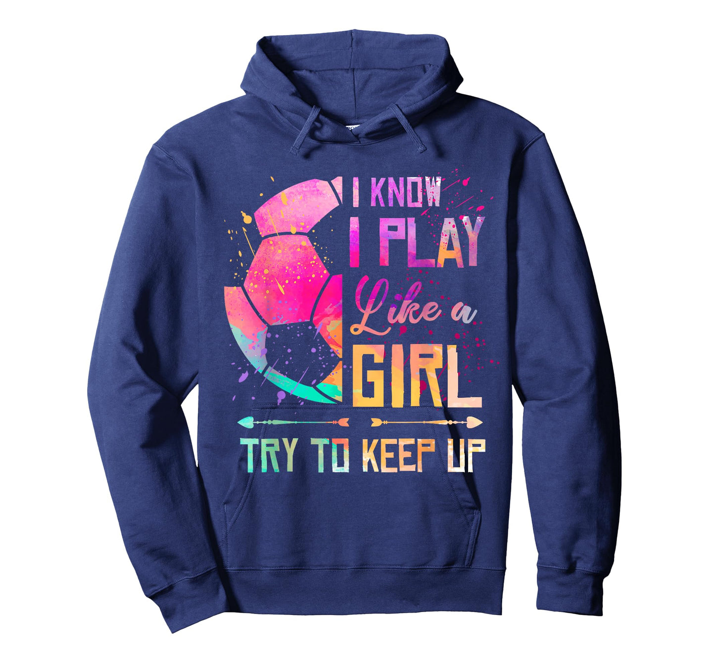 I know I Play Like A Girl Soccer T-Shirt