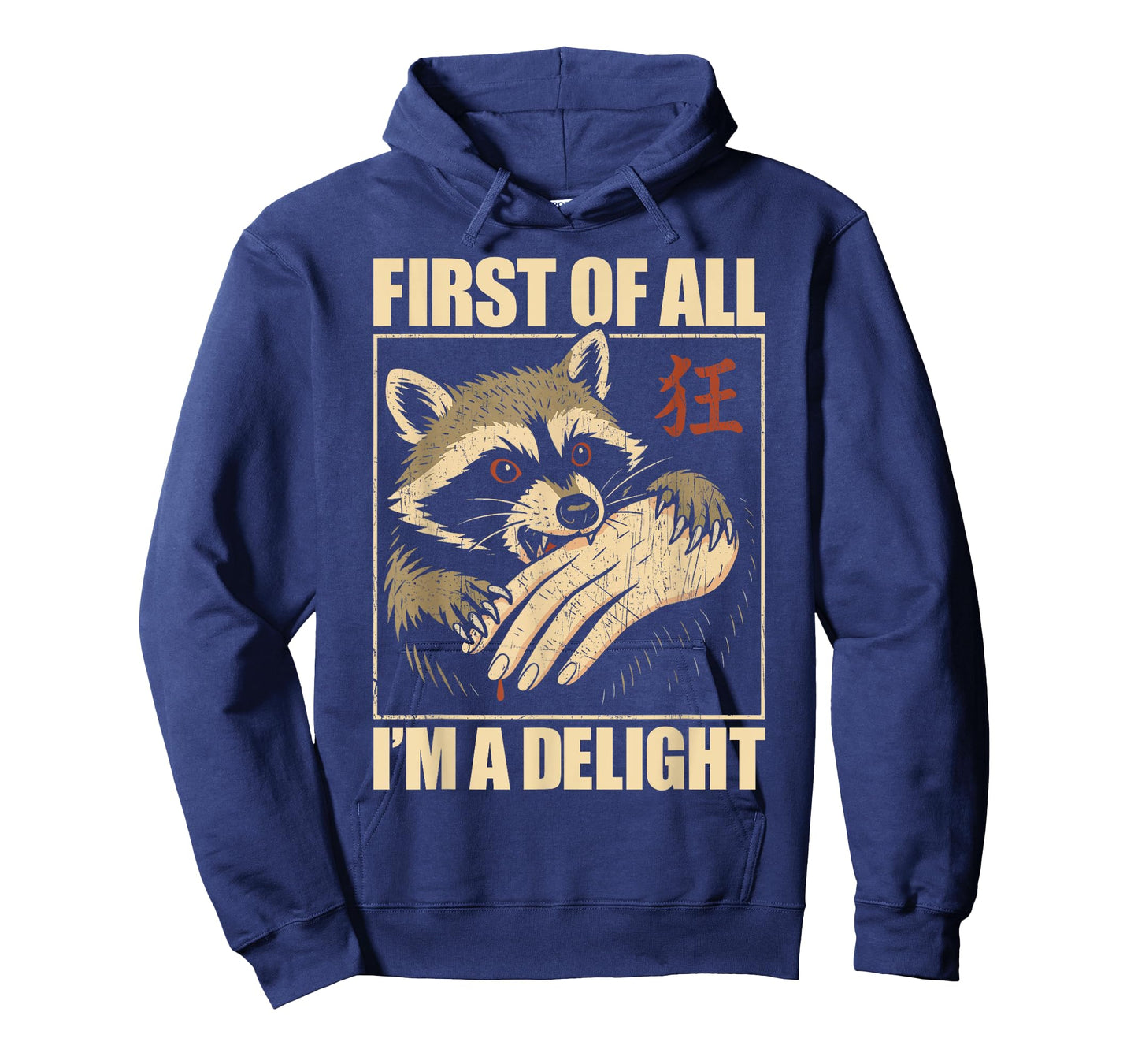 First Of All I'm A Delight Raccoon T-Shirt
