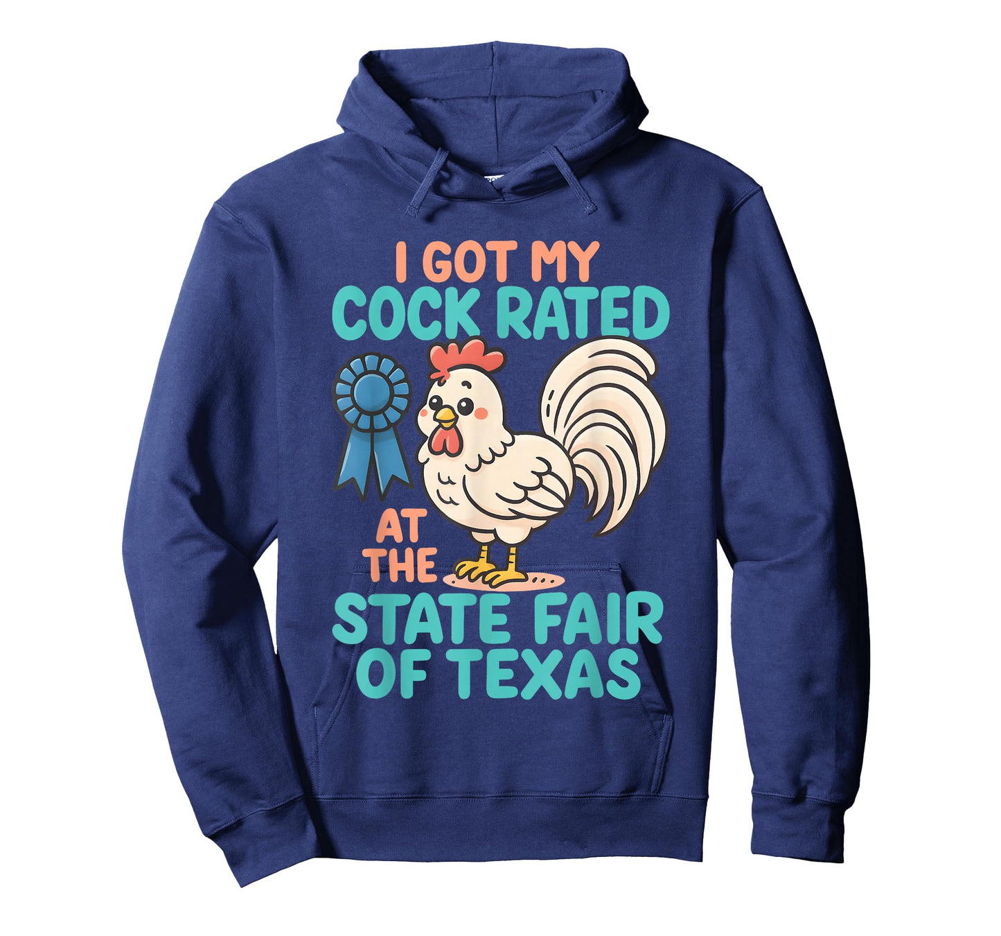 I Got My Cock Rated at The State Fair of Texas Funny Chicken T-Shirt