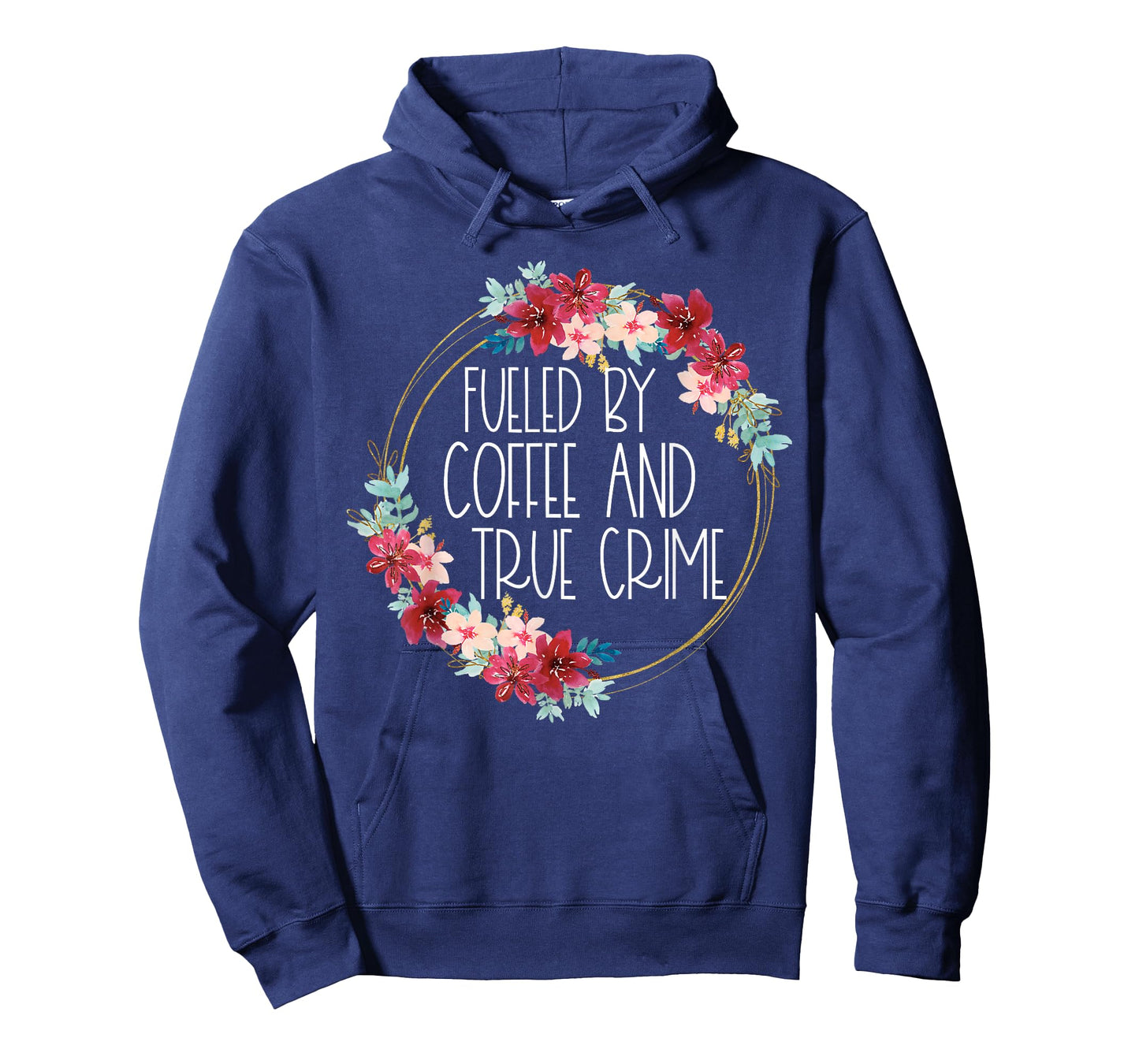 Fueled By Coffee And True Crime Stuff Coffee Lover Murderino T-Shirt