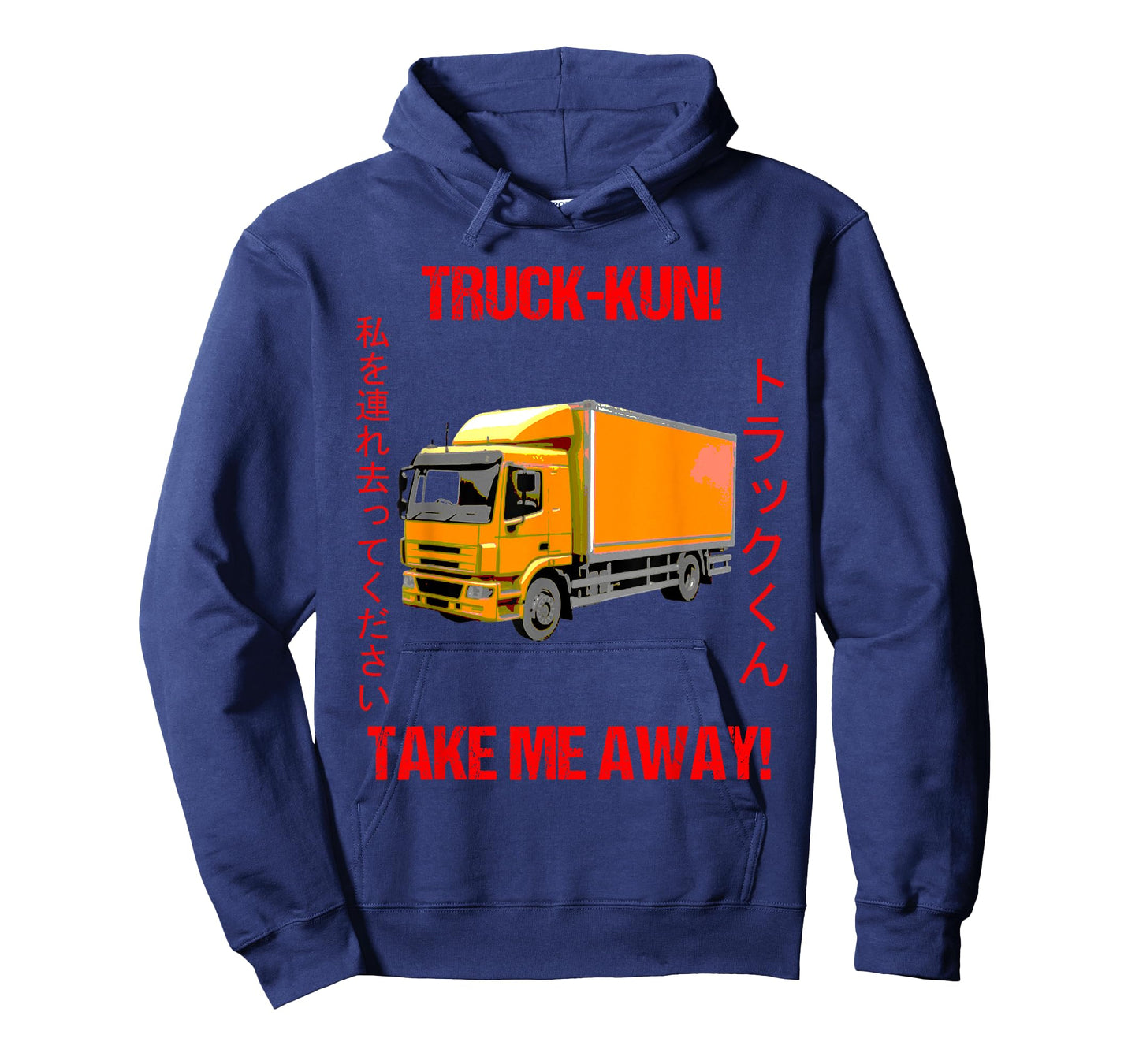 Truck-kun! Take me Away! T-Shirt