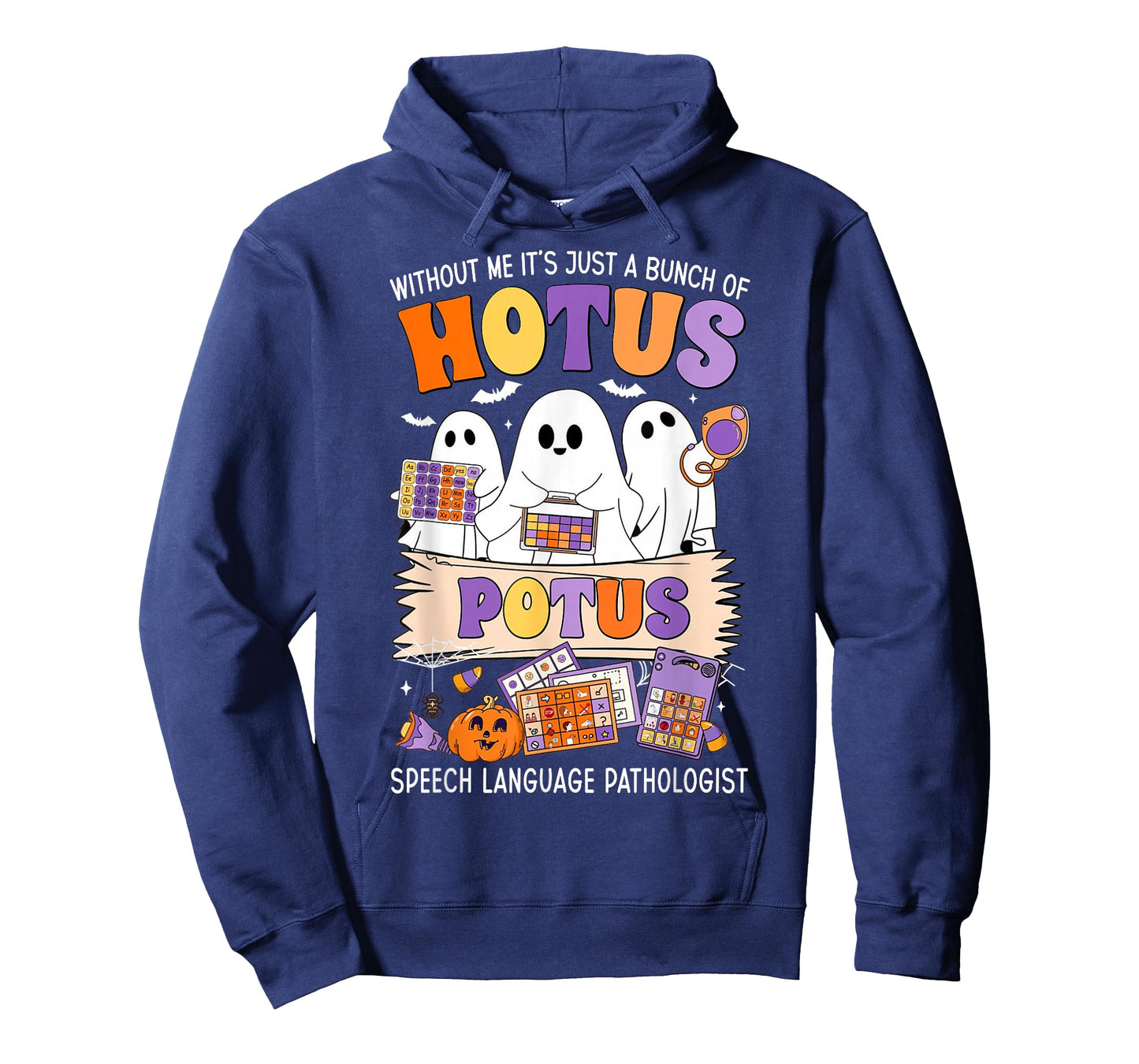 Without Me It's Just A Bunch of Hotus Potus Halloween SLP T-Shirt