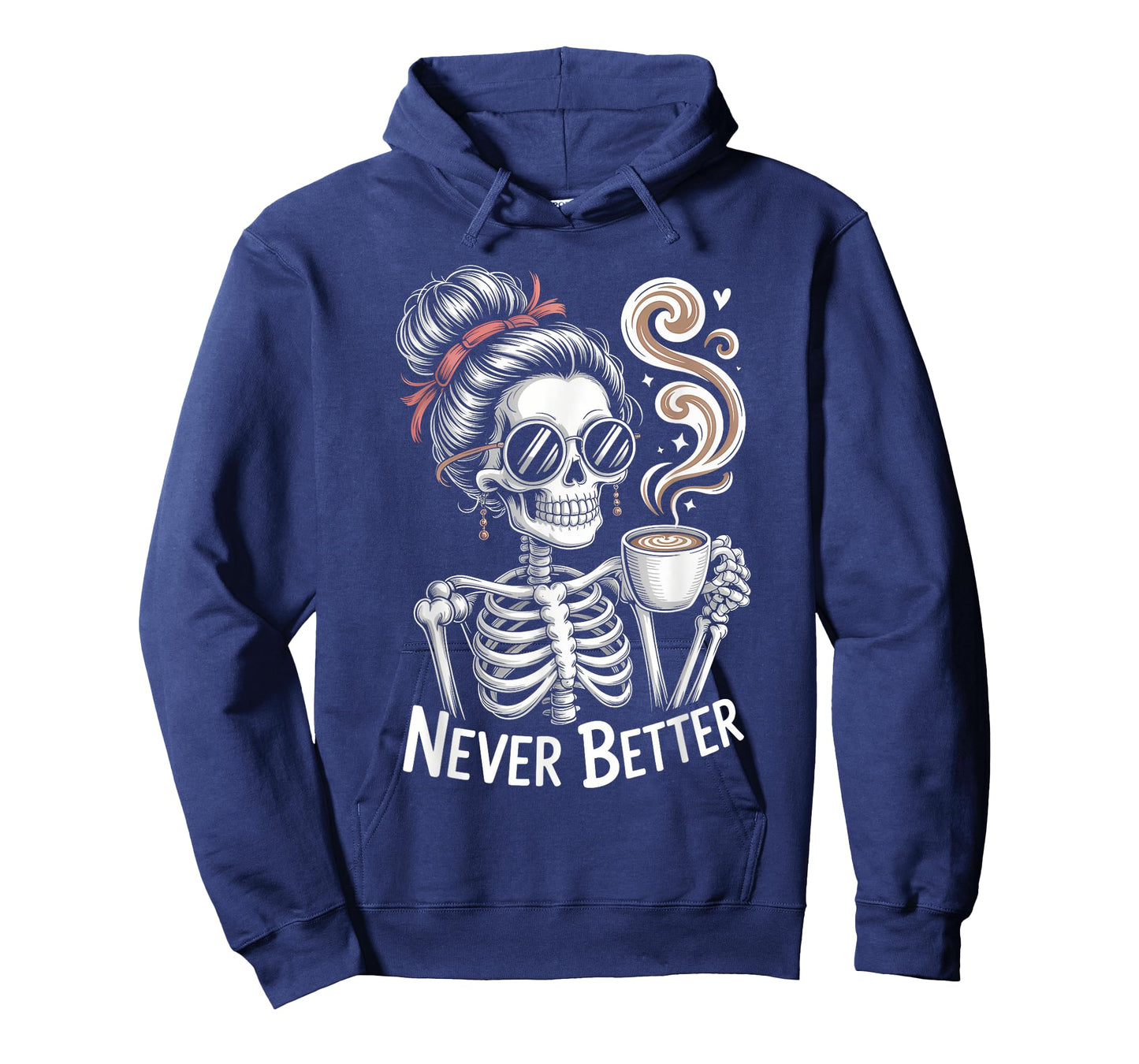 Messy Bun Drinking Coffee Never Better Skeleton Halloween T-Shirt