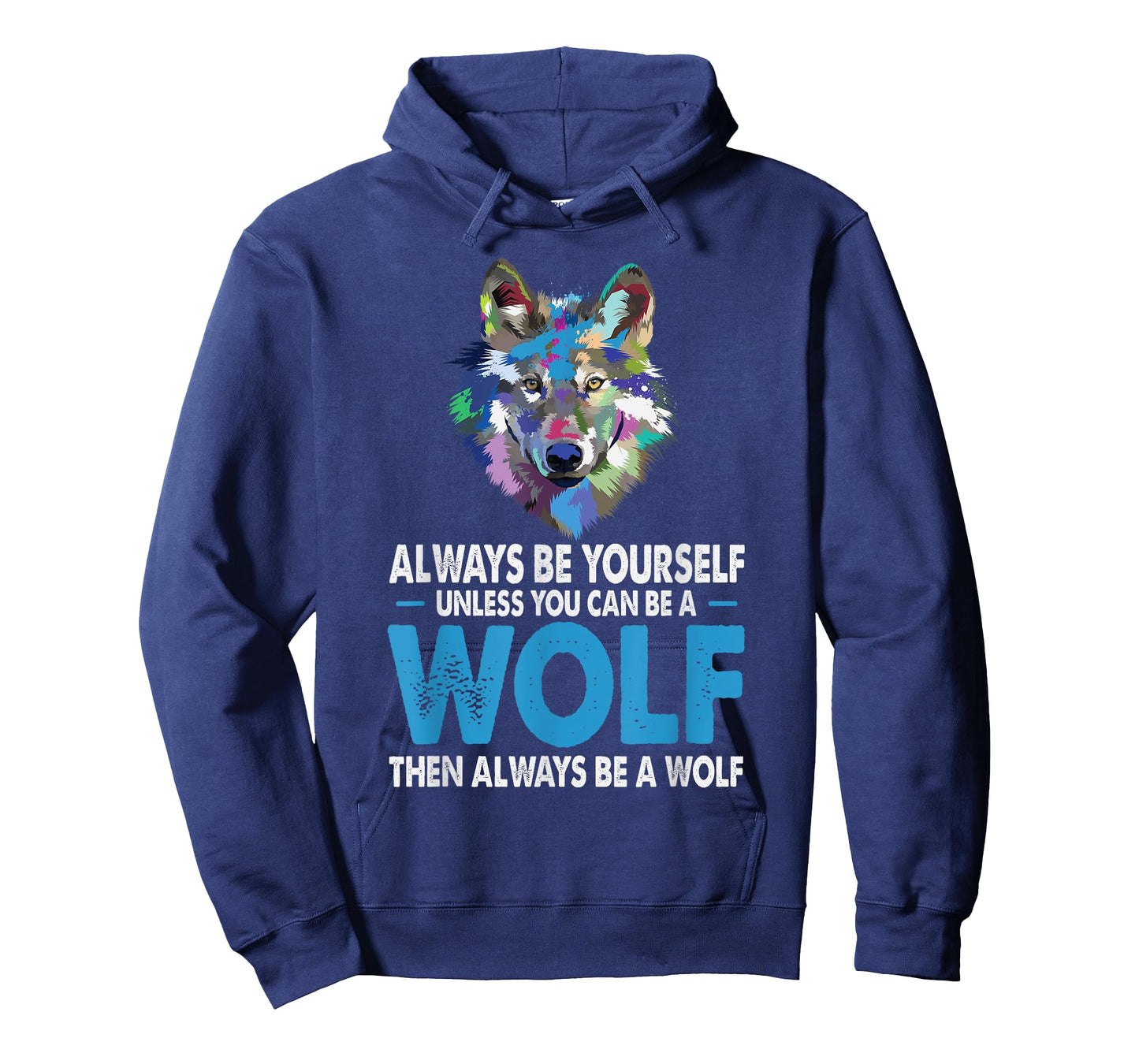 Funny Wolf Gift Shirt Always Be Yourself Unless You can Be T-Shirt