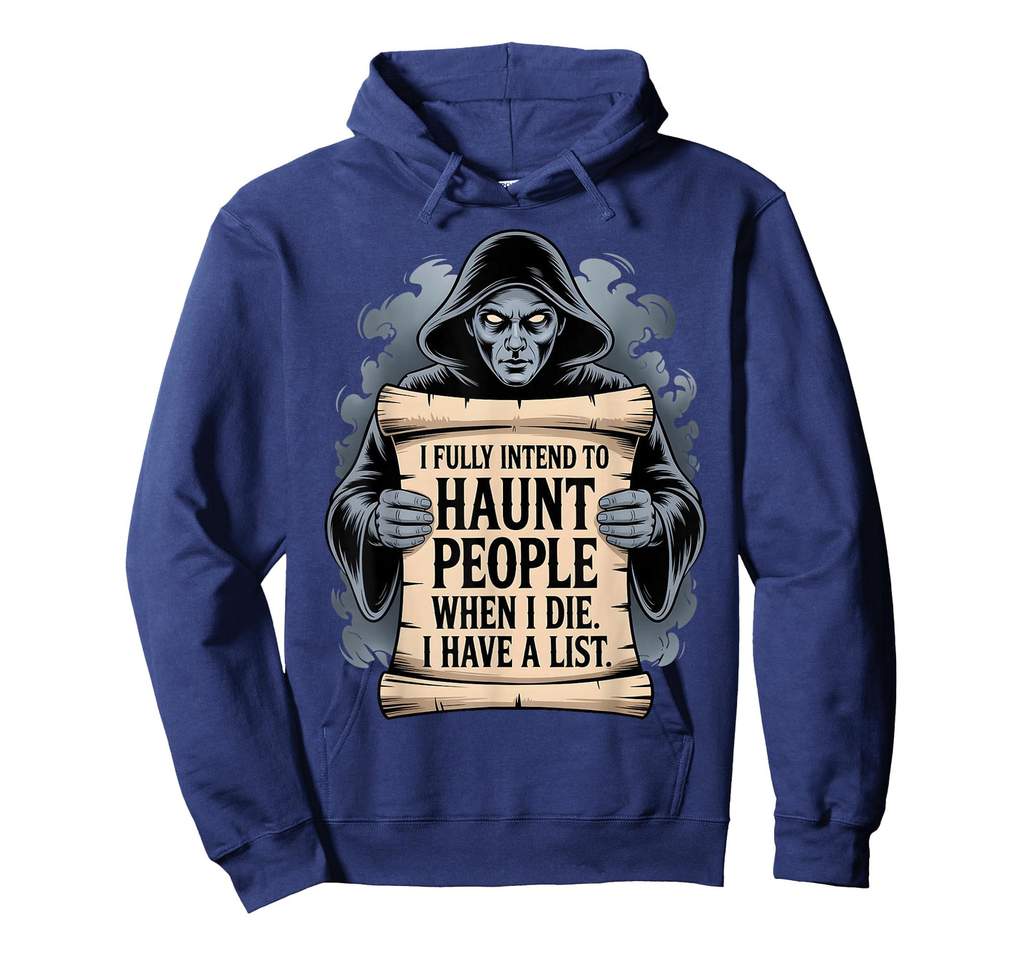 I Fully Intend To Haunt People When I Die Funny Men Women T-Shirt