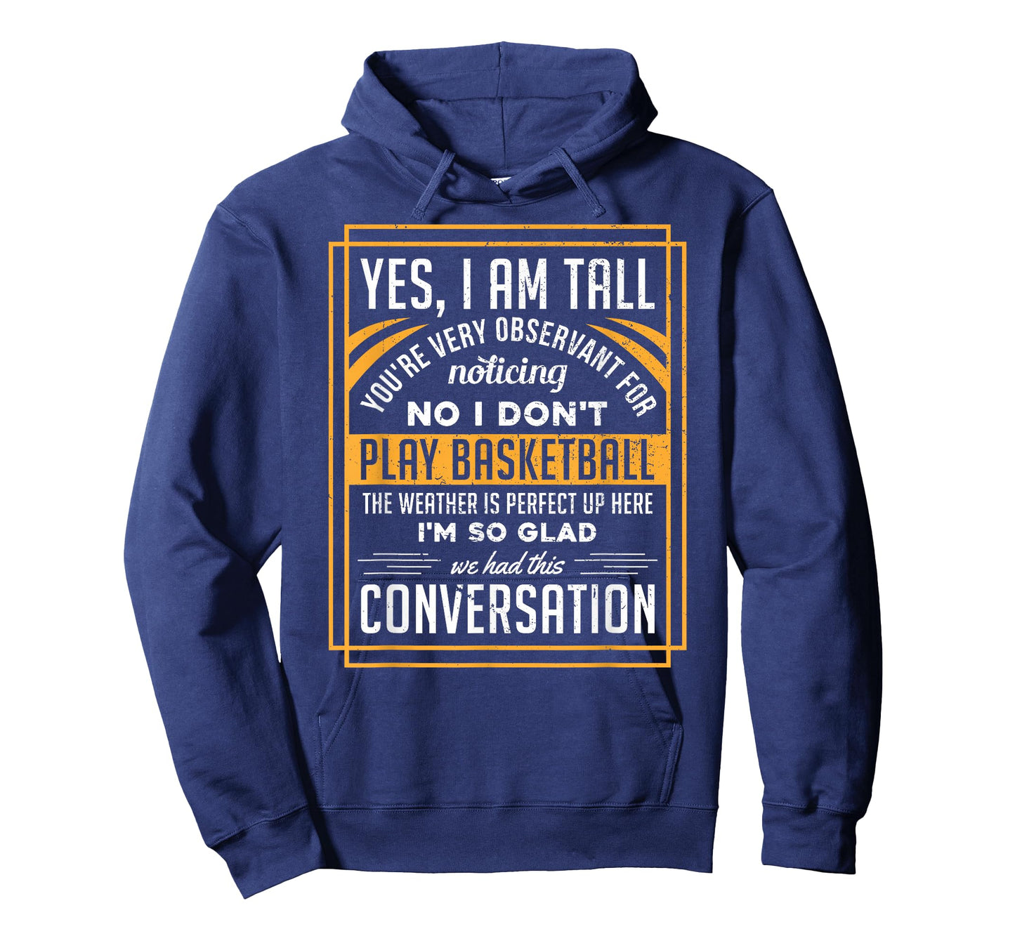 Yes I'm Tall No I Don't Play Basketball Funny Gift T-Shirt T-Shirt