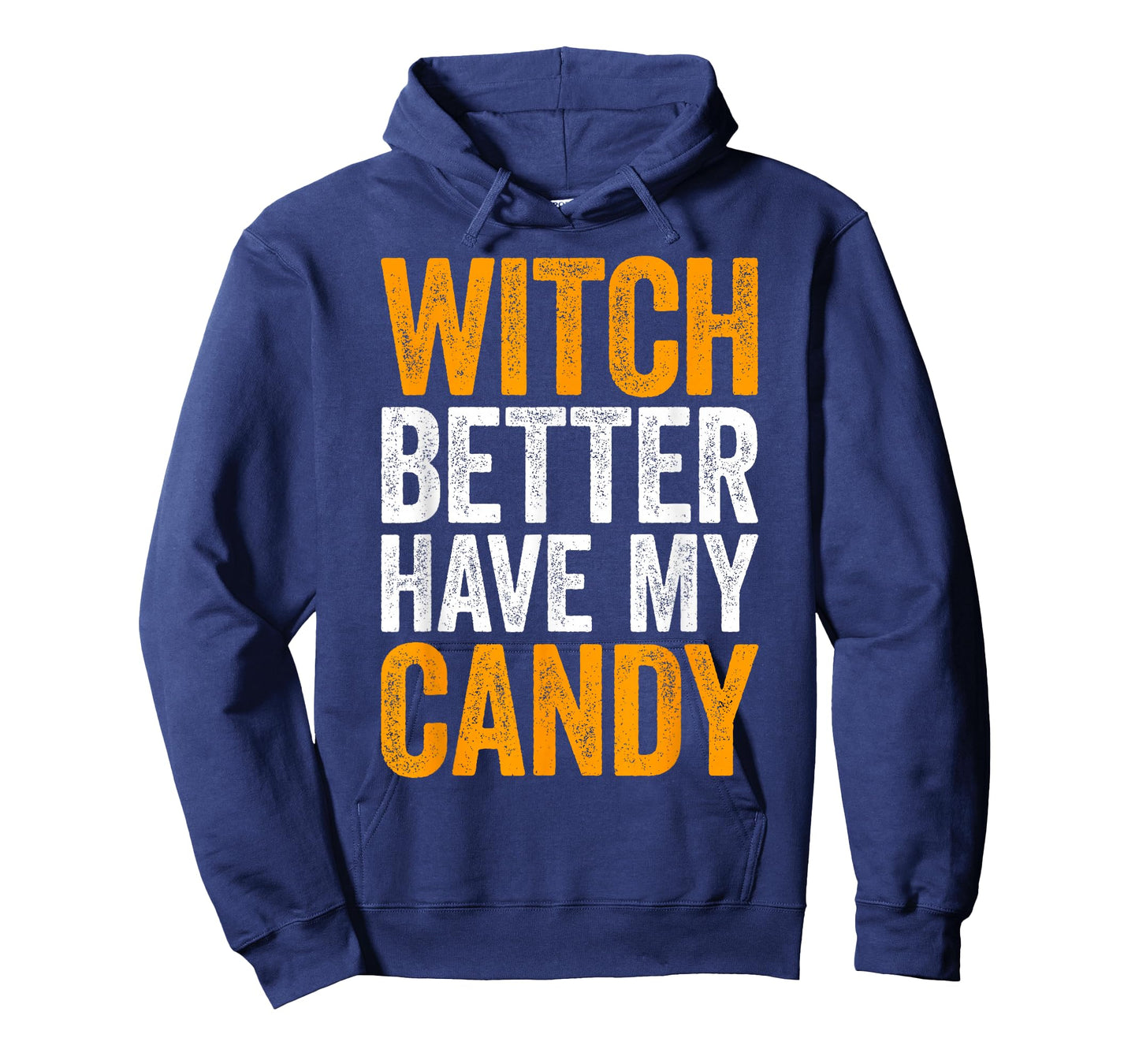 Witch Better Have My Candy Shirt Men Women Kids Halloween T-Shirt