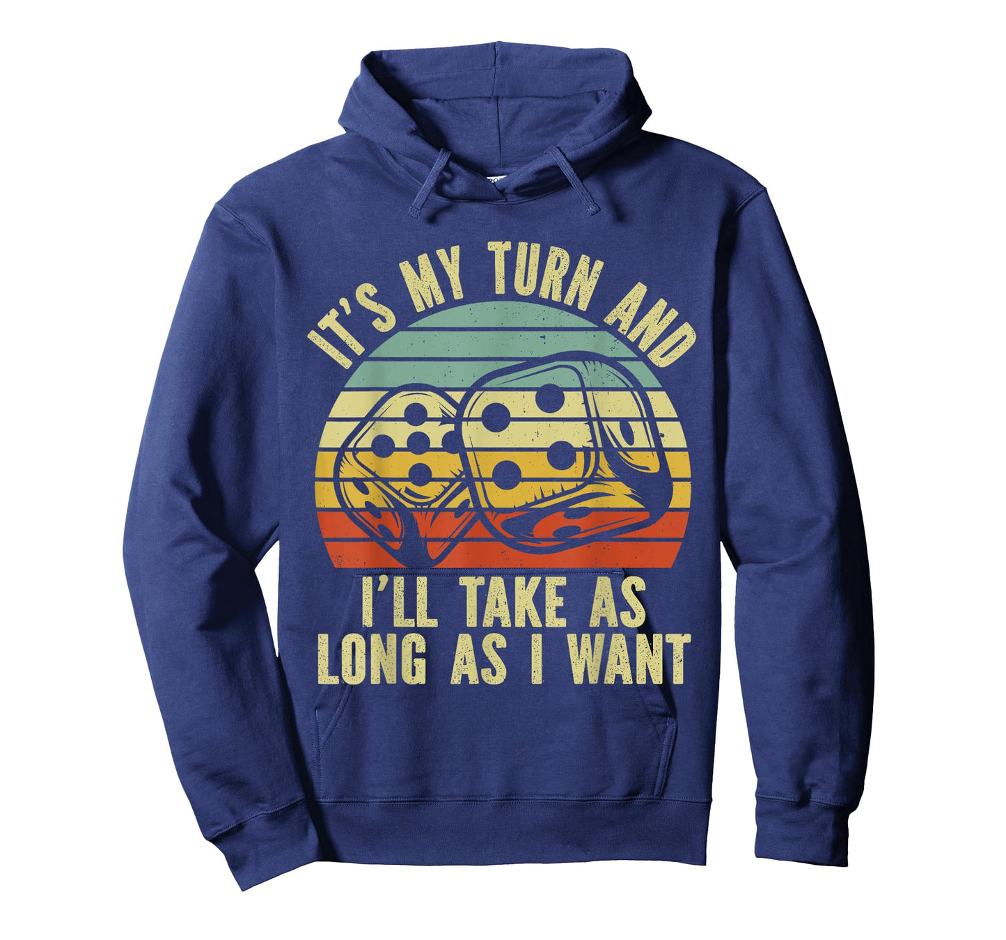 Game Night Adult Board Games It's My Turn Long As I Want T-Shirt