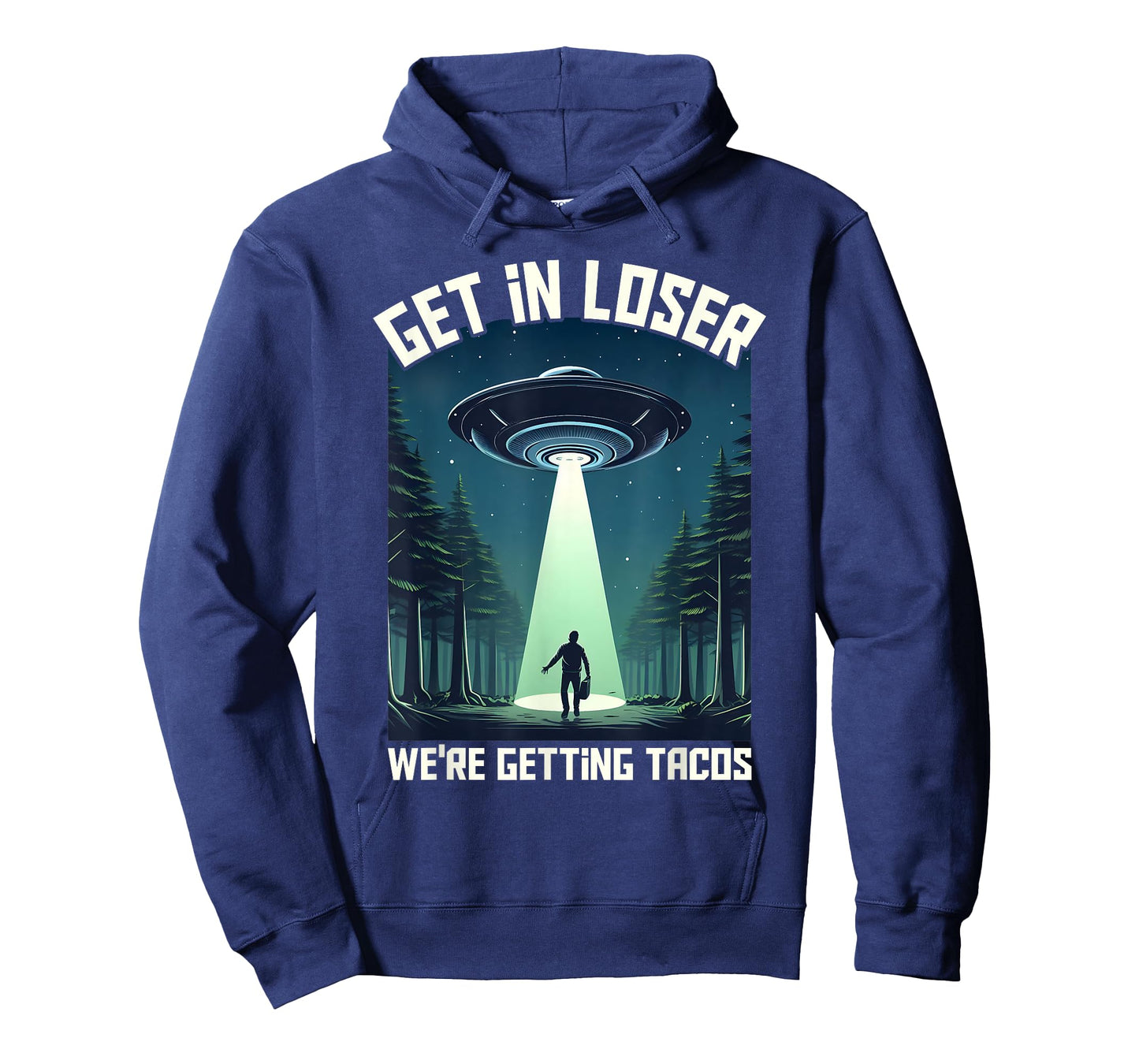 Get in Loser, We're Getting Tacos - funny alien T-Shirt for Men Women