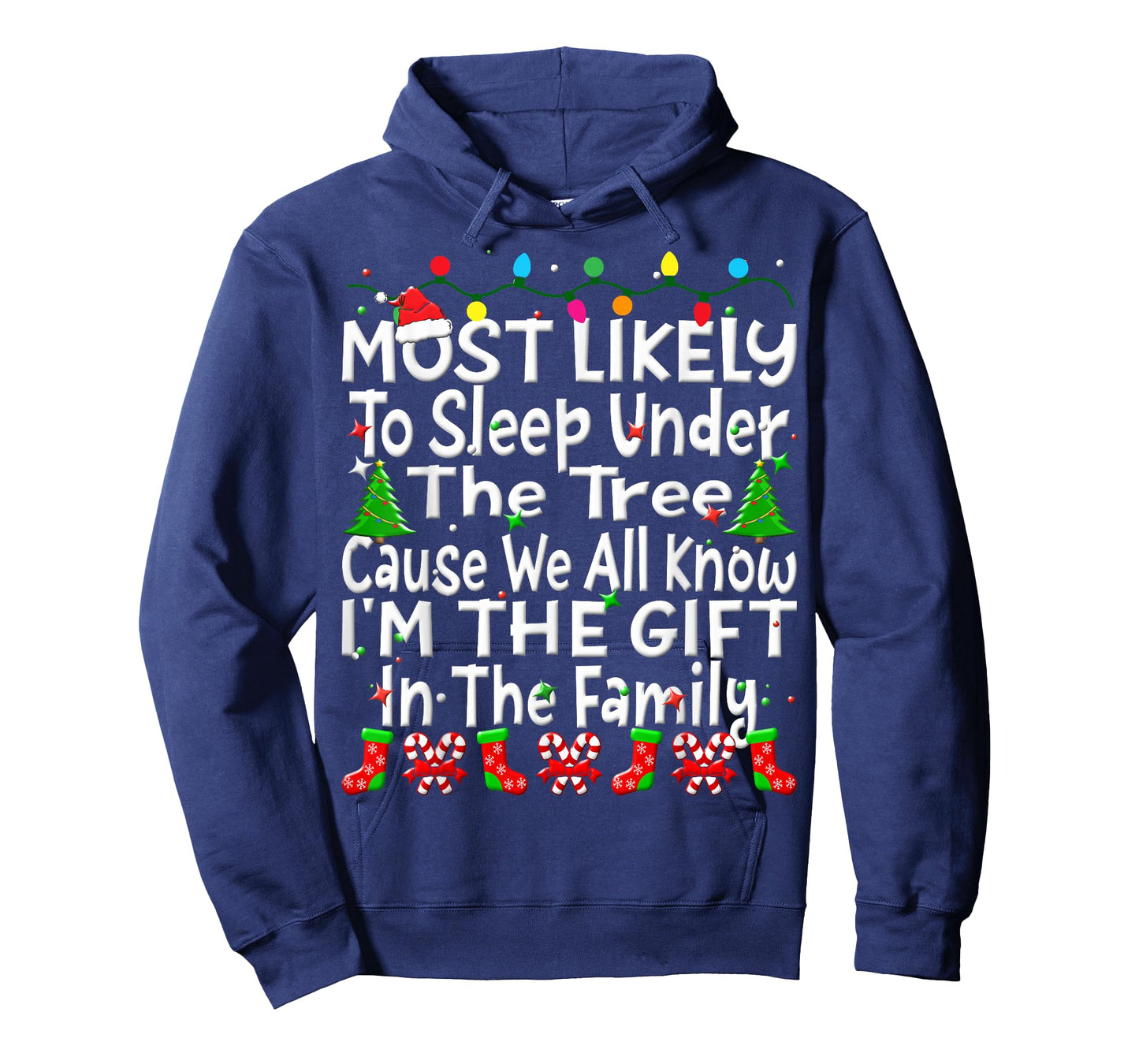 Most Likely To Sleep Under The Tree I'm The Gift Christmas T-Shirt