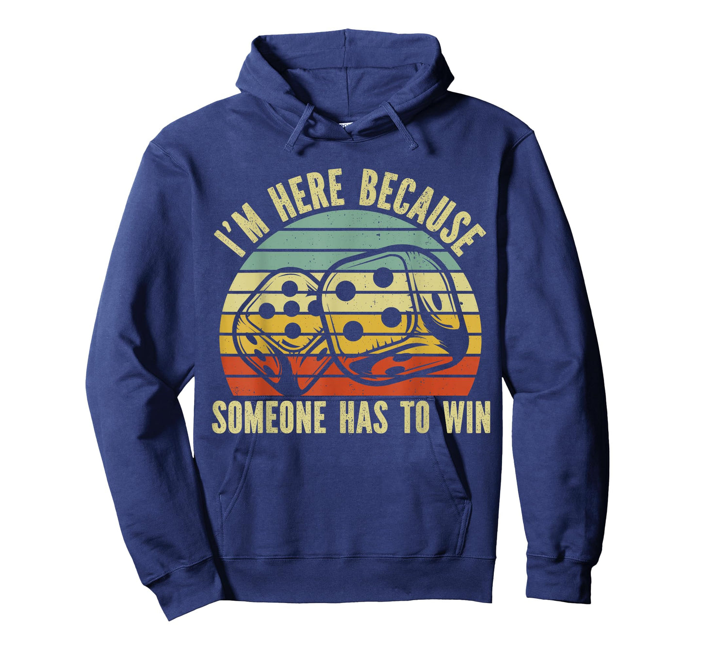 Game Night Adults Board Games I"m Here Someone Has To Win T-Shirt