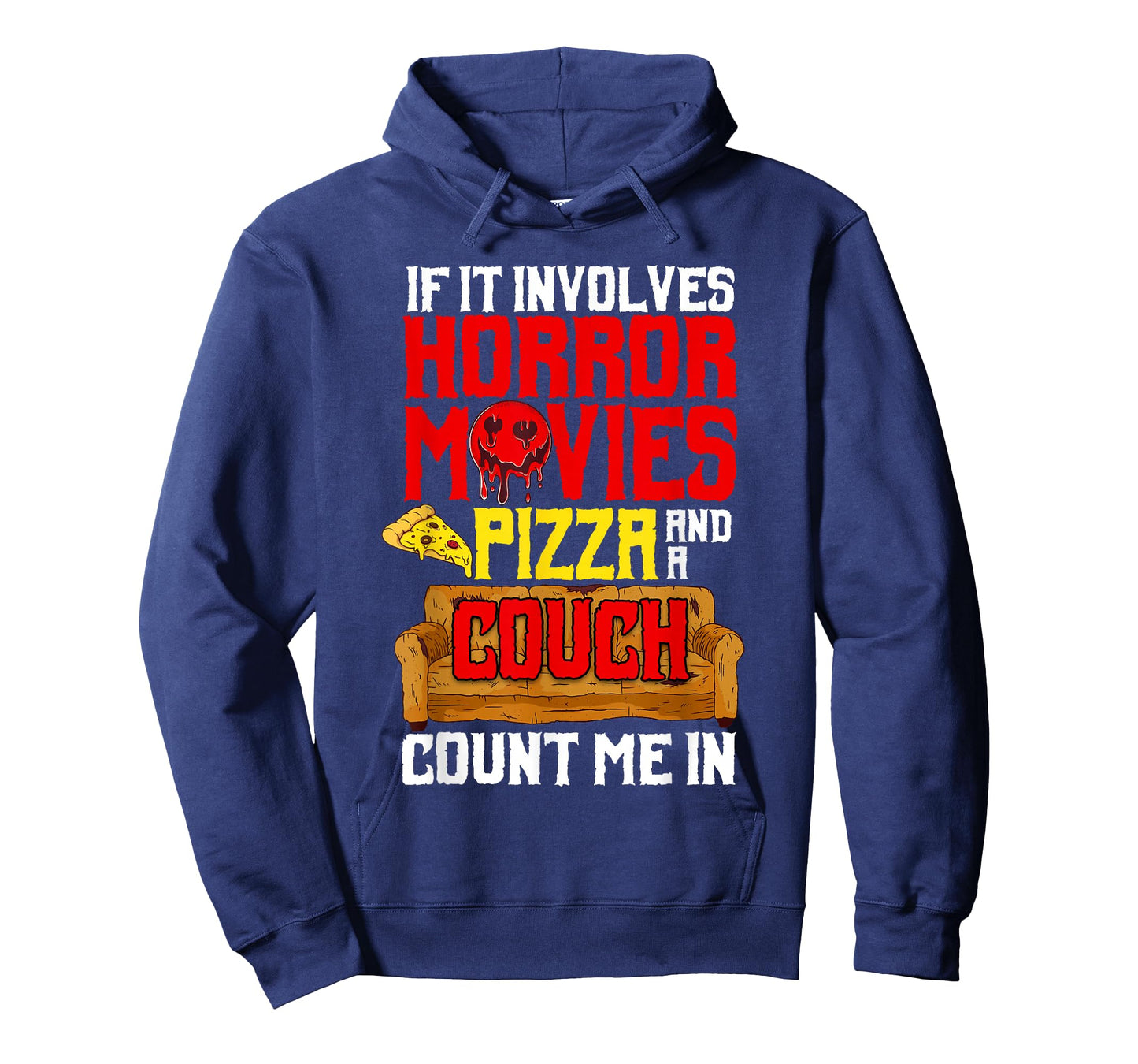 If It Involves Horror Movies Pizza And A Couch Count Me In T-Shirt
