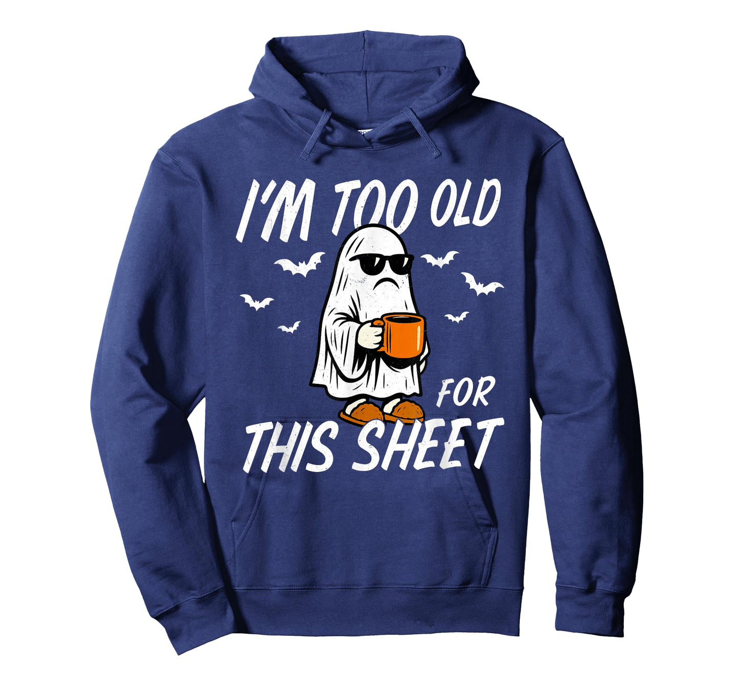 I'm Too Old for This Sheet Halloween Ghost Costume Men Women T-Shirt