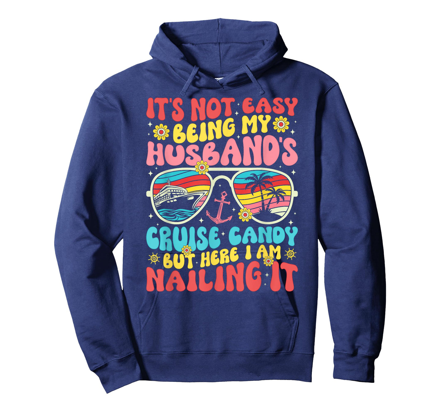 It's Not Easy Being My Husband's Cruise Candy Fun Wife T-Shirt