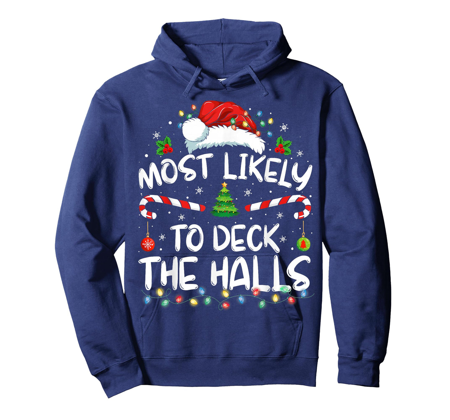 Most Likely To Deck The Halls Funny Christmas Holiday T-Shirt