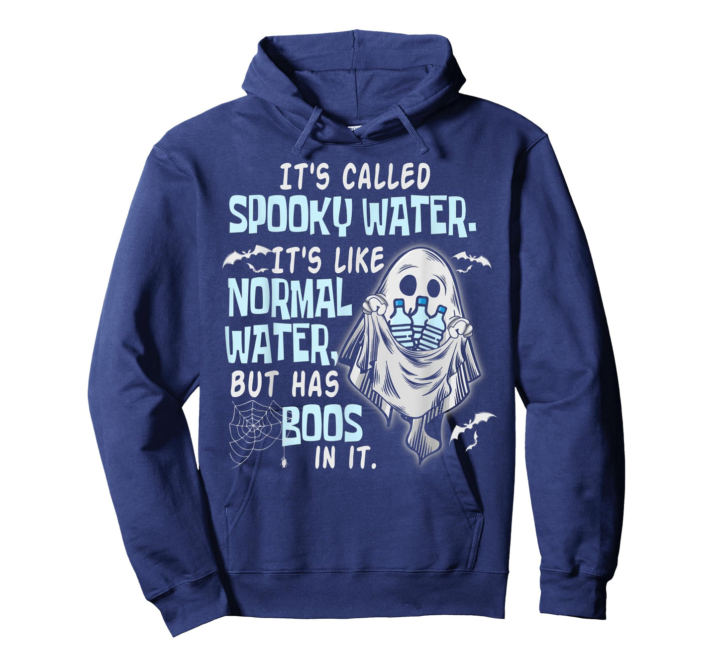 It's Called Spooky Water It's Like Normal Water But Has Boos T-Shirt
