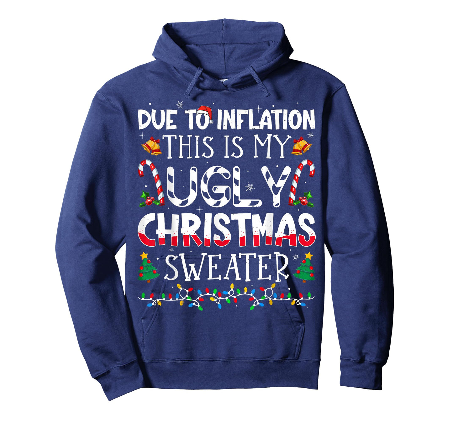 Due to Inflation This is My Ugly Sweater Family Christmas T-Shirt