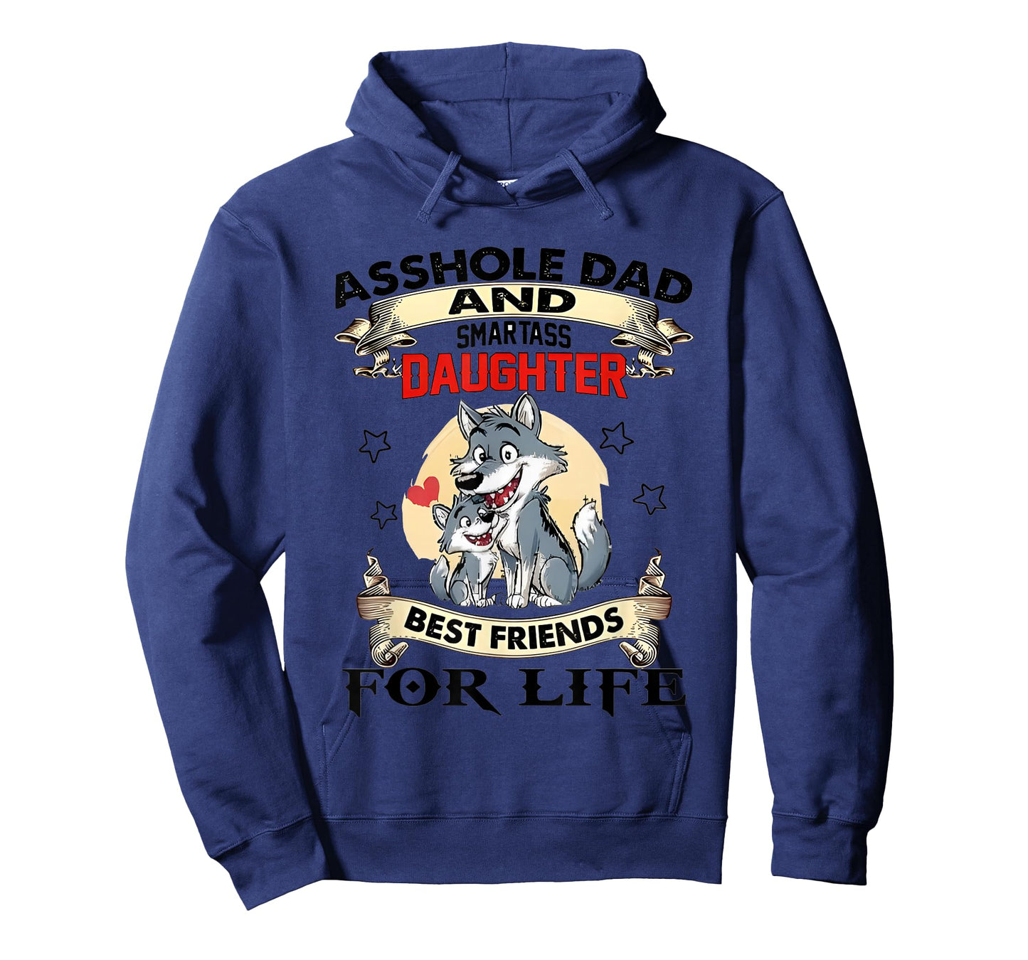 Asshole Dad And Smartass Daughter Best Friends For Life Wolf T-Shirt