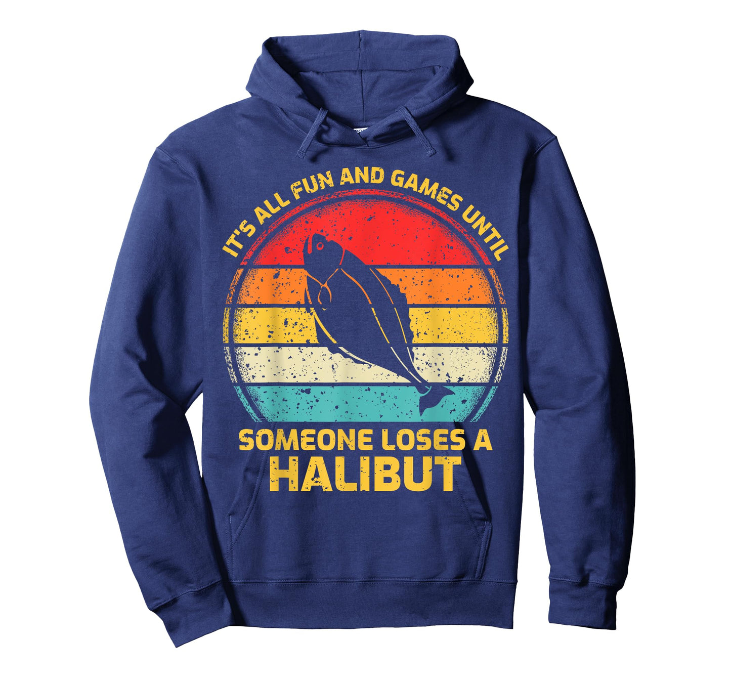 Fishing Vintage Fun And Games Until Someone Loses A Halibut T-Shirt