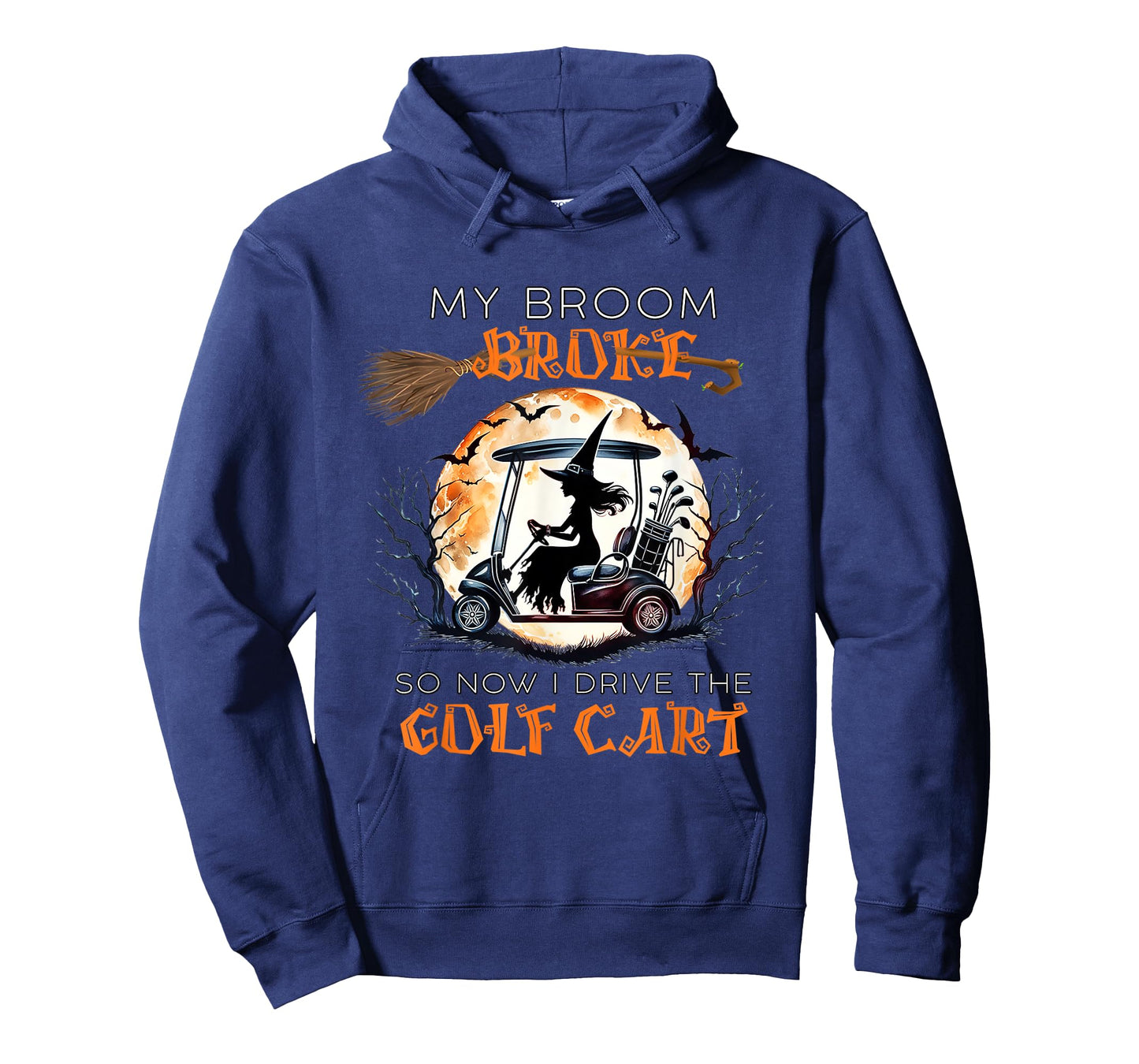 My Broom Broke So Now I Drive A Golf Cart Funny Halloween T-Shirt