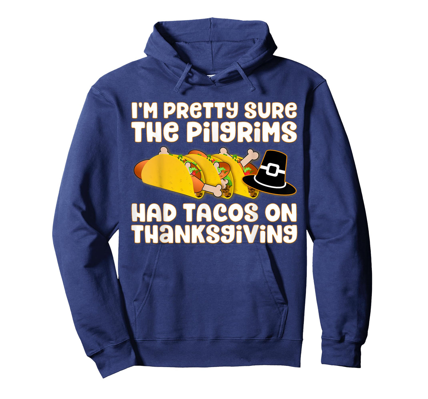 TACO SHIRT - PILGRIMS HAD TACOS ON THANKSGIVING T-Shirt