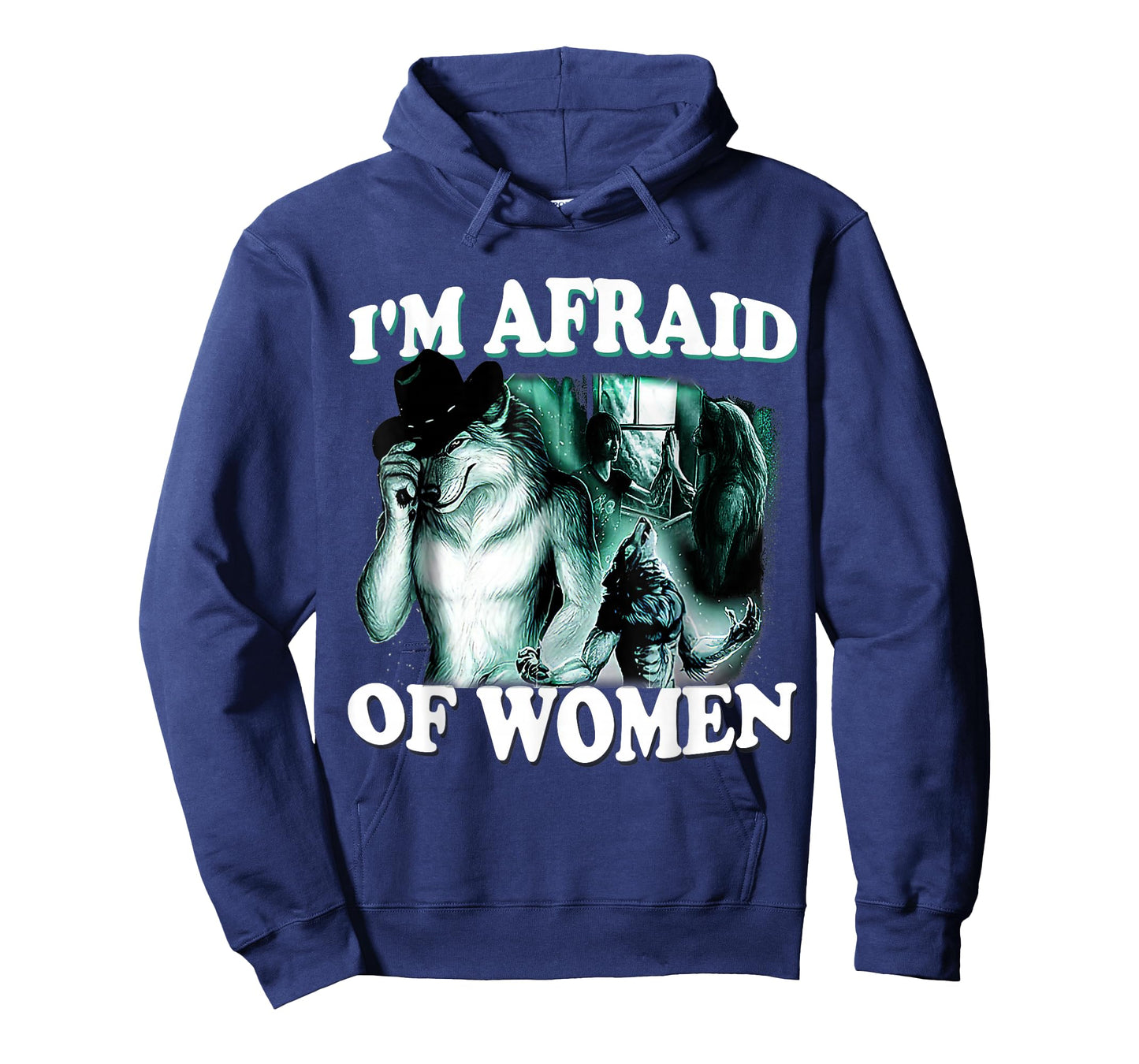 Funny I'm Afraid Of Women Funny Werewolf Wolf Meme Women Men T-Shirt