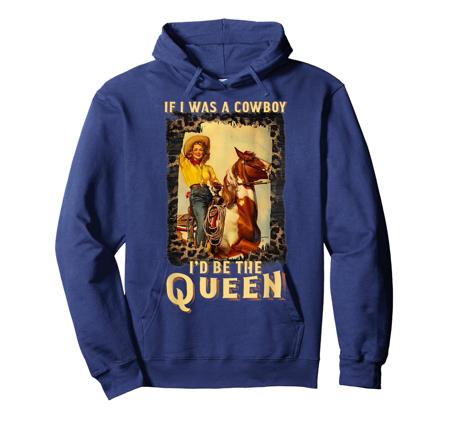 Western Texas Cowgirl If I Was A Cowboy I'd Be The Queen T-Shirt