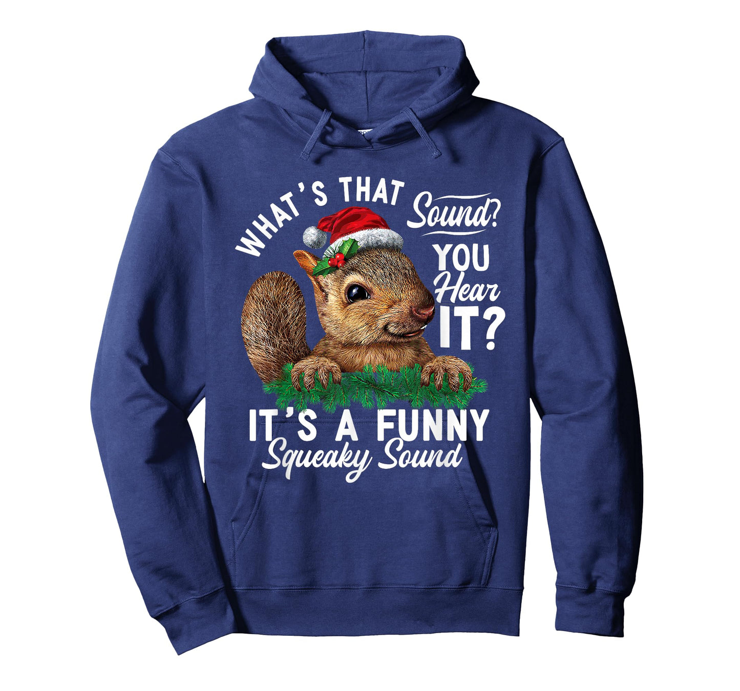 It's A Funny Squeaky Sound Shirt Christmas Squirrel Xmas T-Shirt