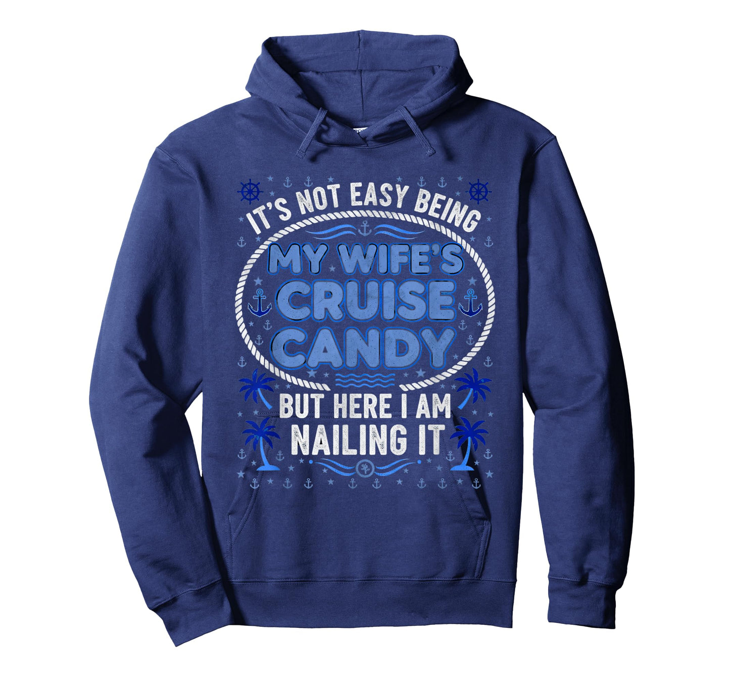 Its Not Easy Being My Wife's Cruise Candy Travel T-Shirt
