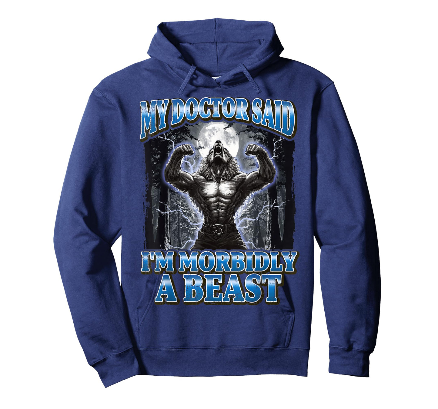 My Doctor Said I'm Morbidly A Beast Funny Werewolf Meme T-Shirt