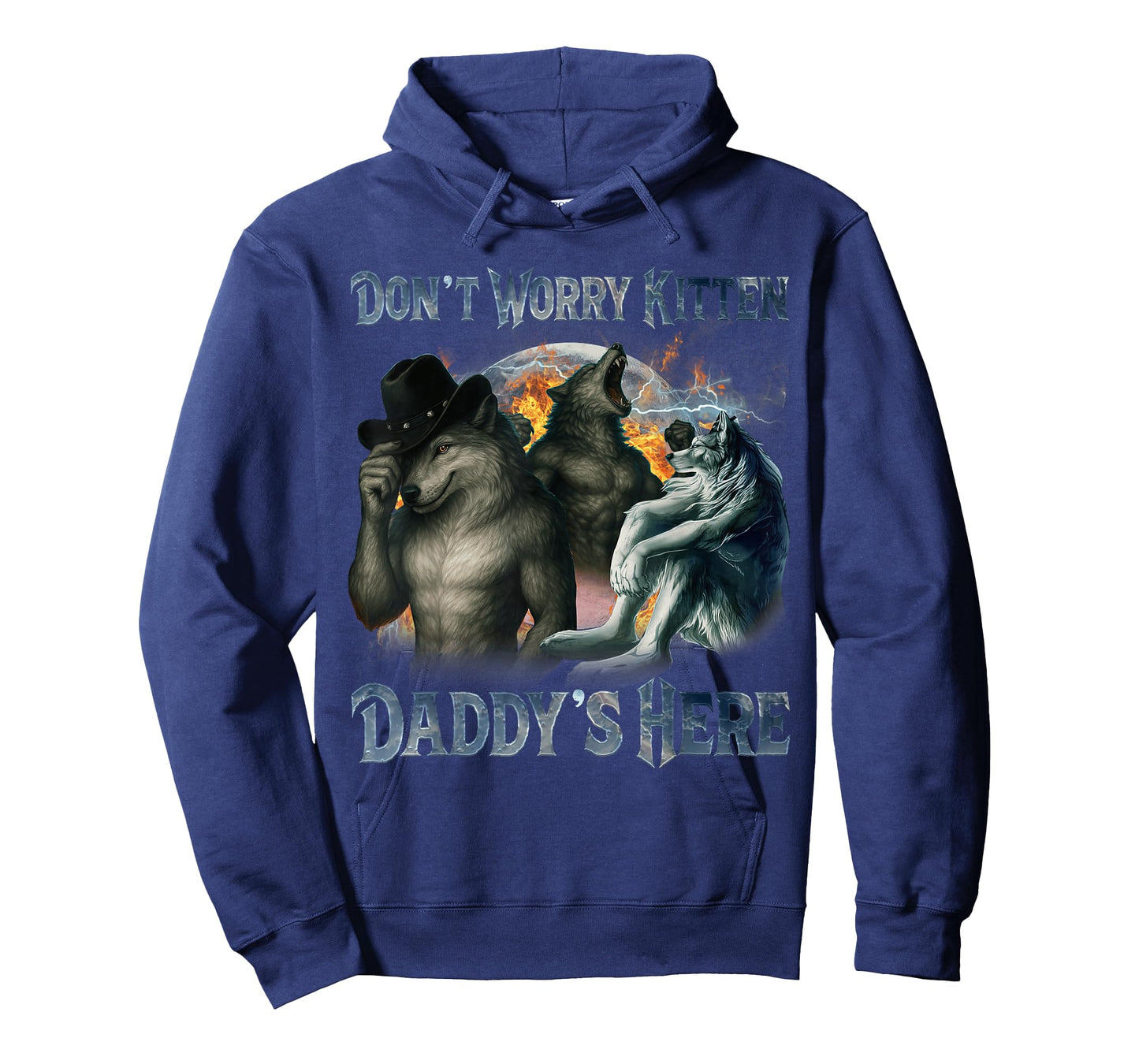 Don't Worry Kitten Daddy's here Funny Alpha Male Wolf Meme T-Shirt