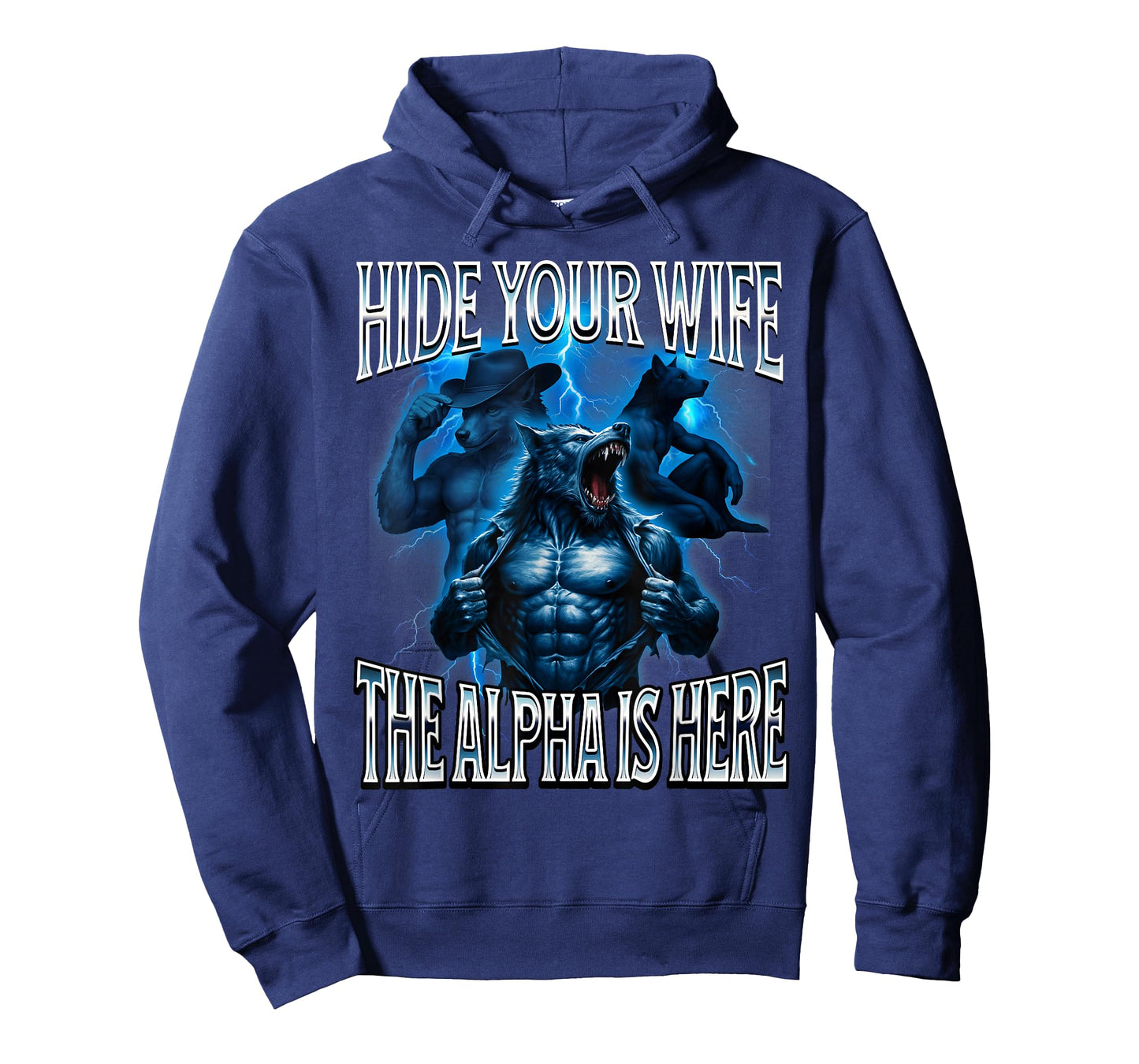 Hide Your Wife The Alpha is Here Alpha Wolf Cringy Silly T-Shirt