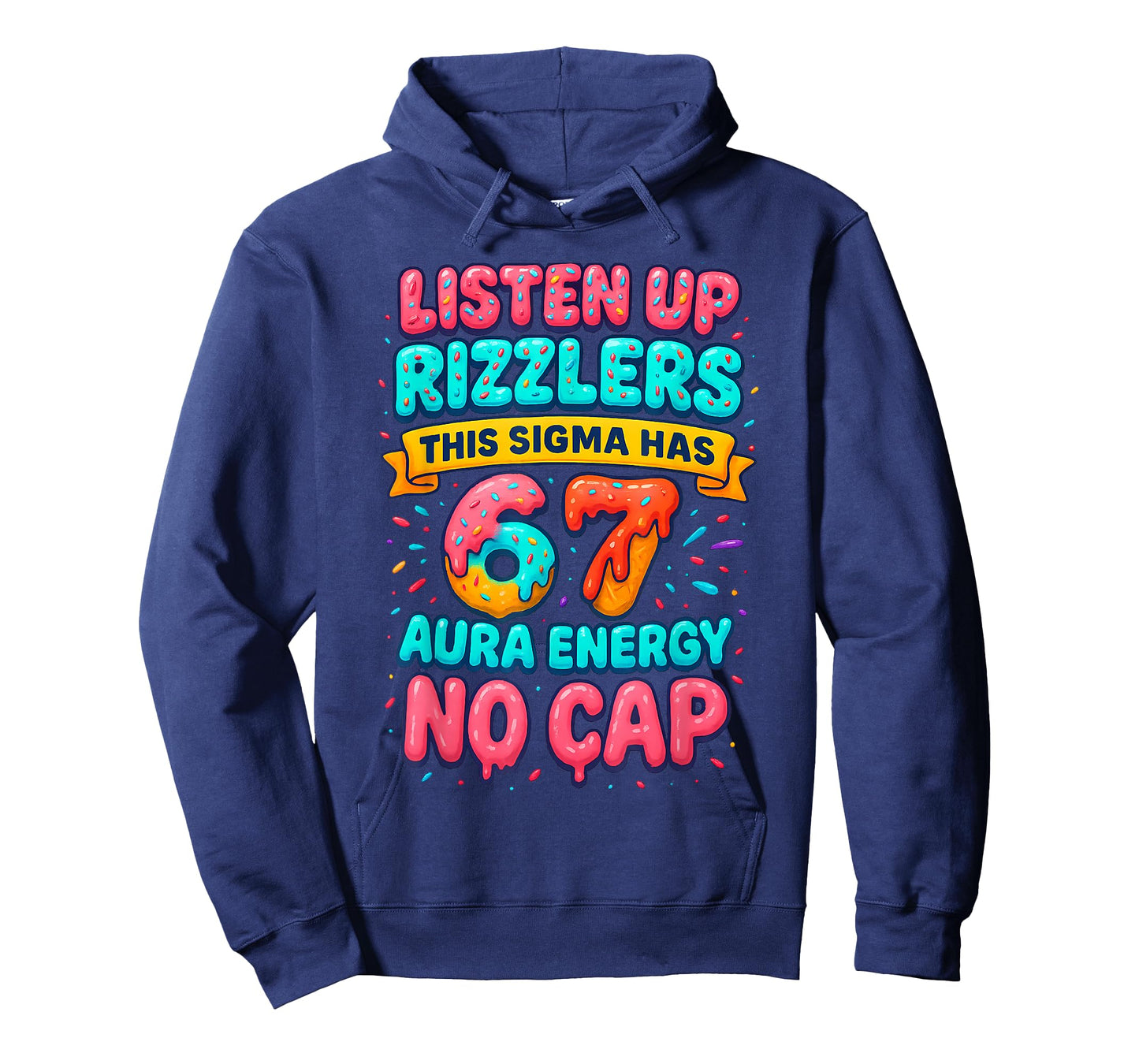Listen Up Rizzlers 6 7 Aura Energy Six Seven 67 Meme No Cap T-Shirt
