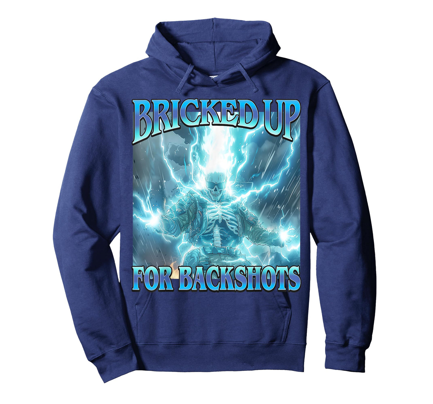 Bricked Up for Backshots - Funny Unhinged Hard Skeleton Meme T-Shirt