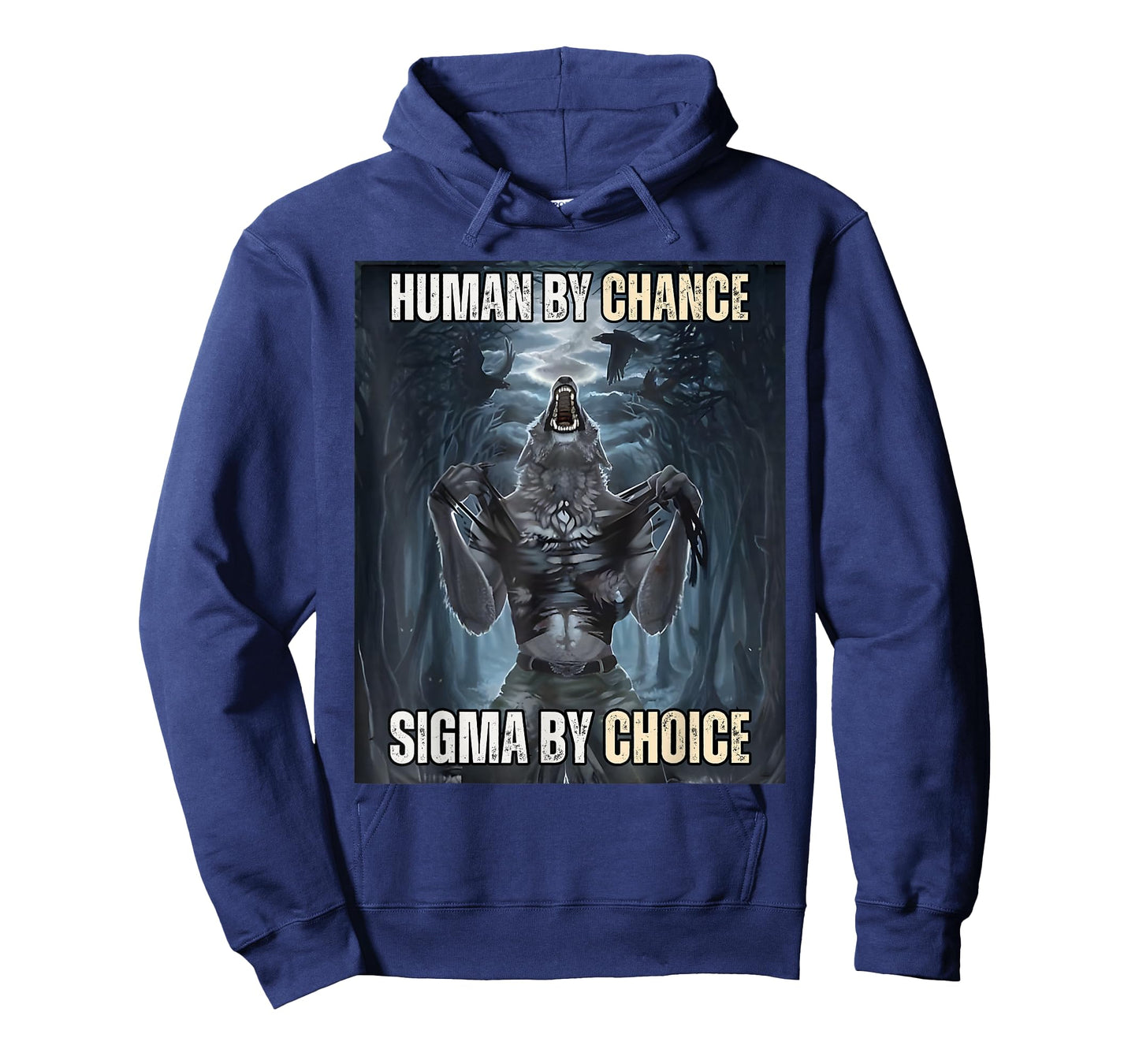 Human By Chance Sigma By Choice Cool Funny Wolf Meme T-Shirt