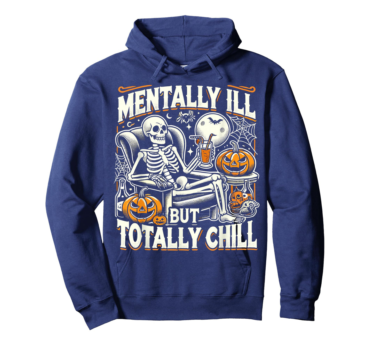 Mentally Ill But Totally Chill Halloween Costume Skeleton T-Shirt