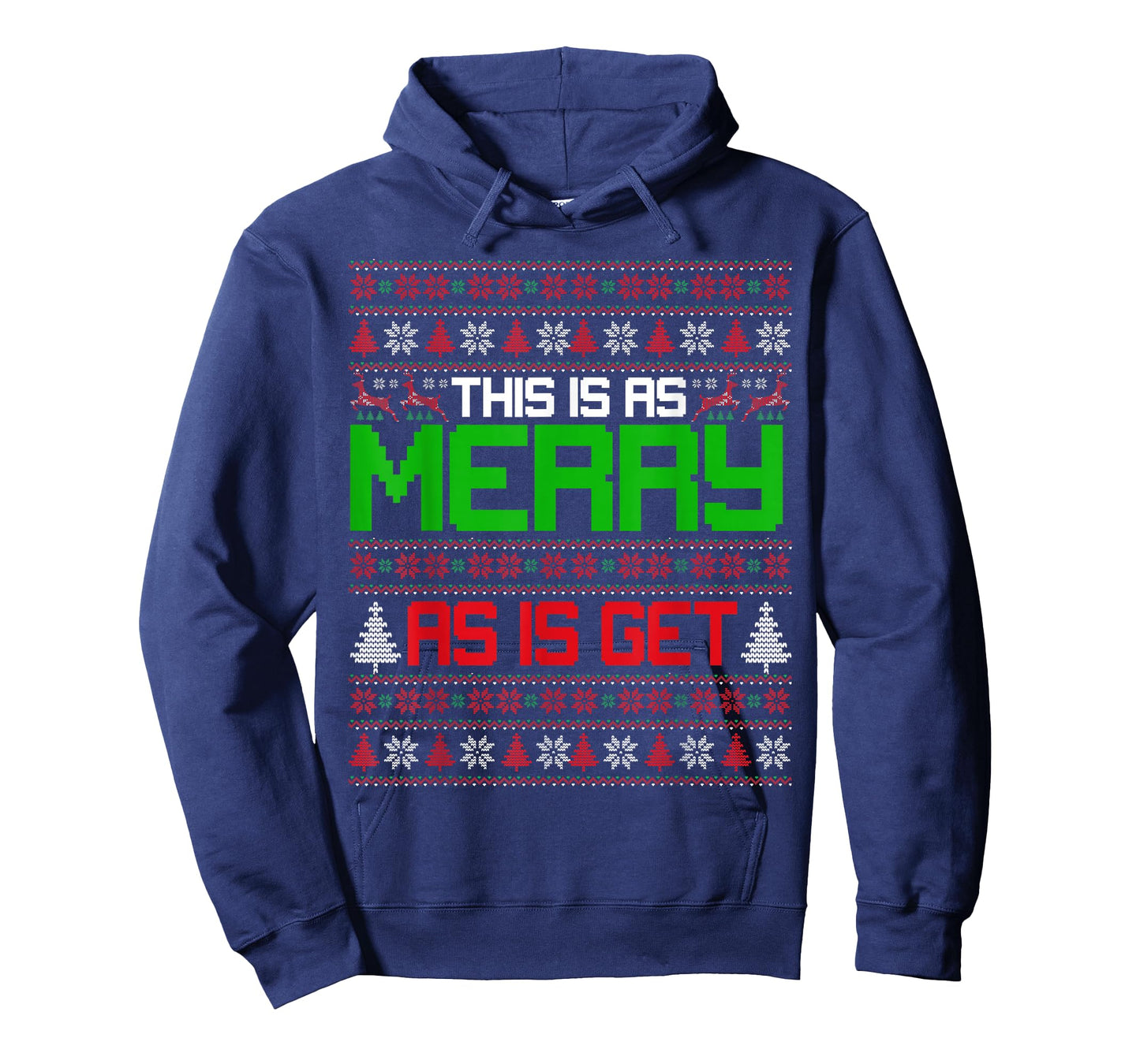 This is as merry as I get christmas ugly sweater sarcastic T-Shirt