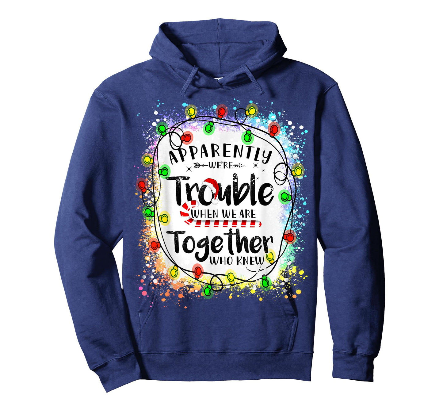 Apparently we're trouble when we are together Xmas Lights T-Shirt