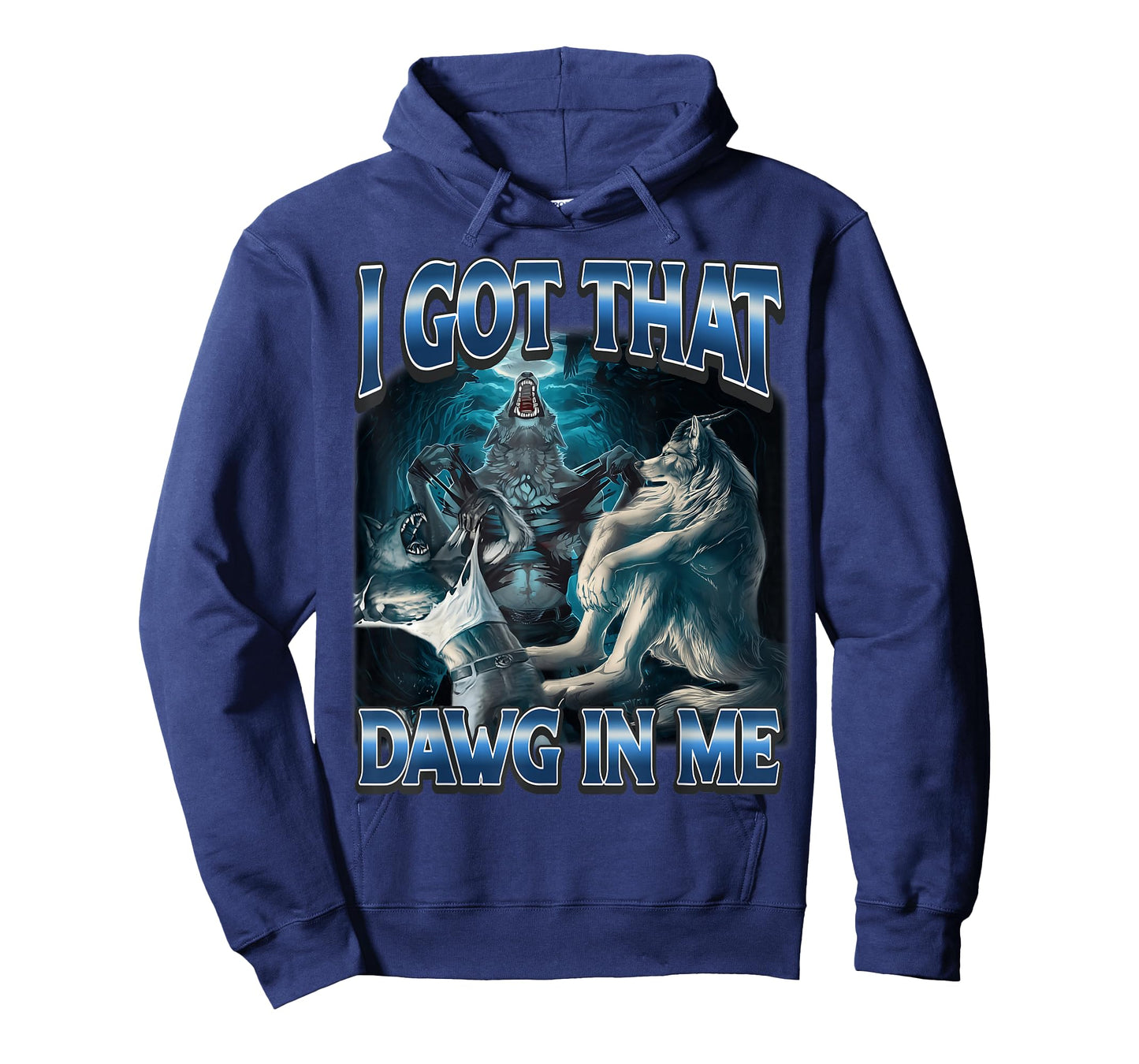 I Got That Dawg in Me Funny Alpha Wolf Meme Werewolf T-Shirt