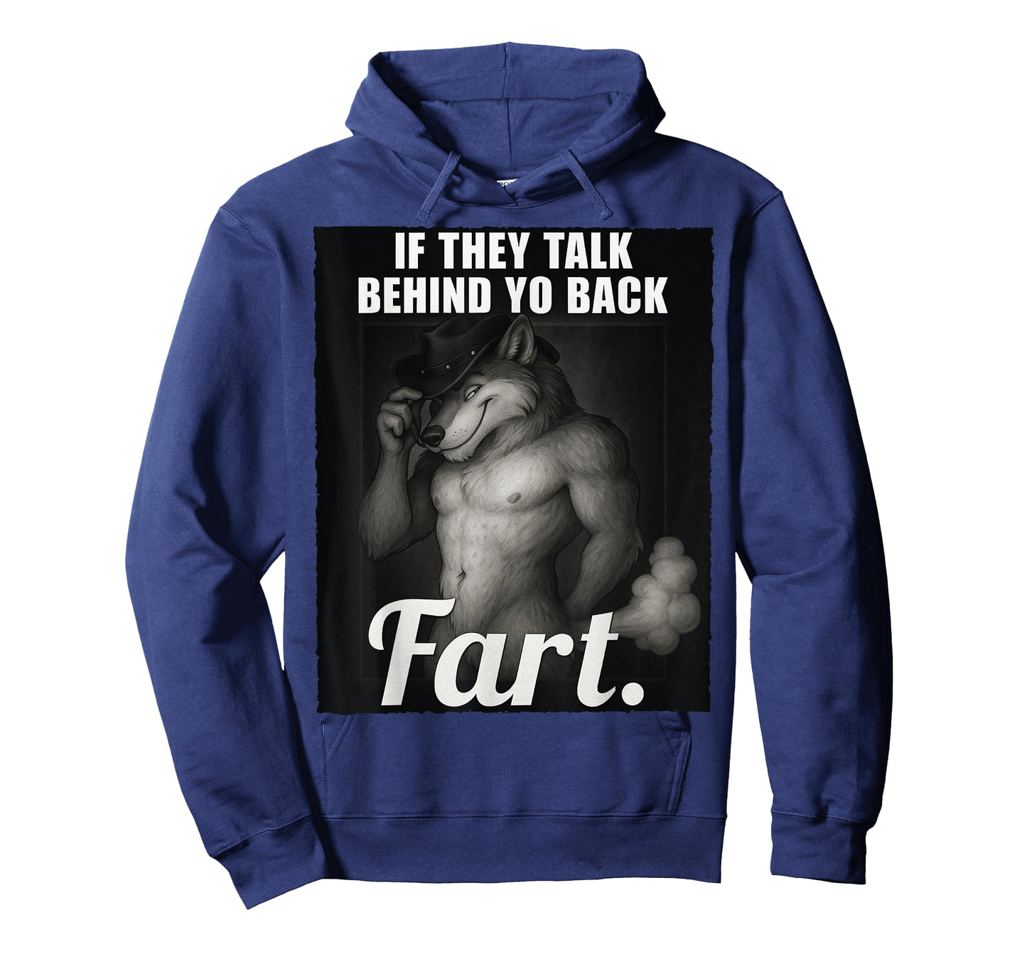 Meme If They Talk Behind Your Back Fart Oddly Specific Funny T-Shirt