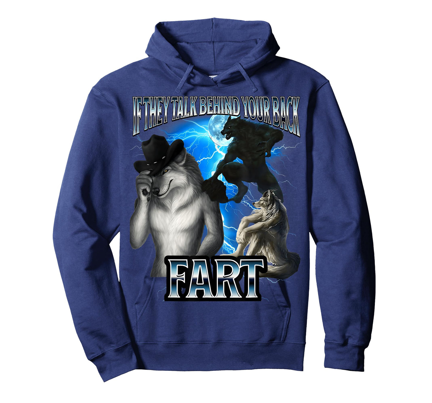 Funny Alpha Wolf Meme If They Talk Behind Back Fart Bootleg T-Shirt