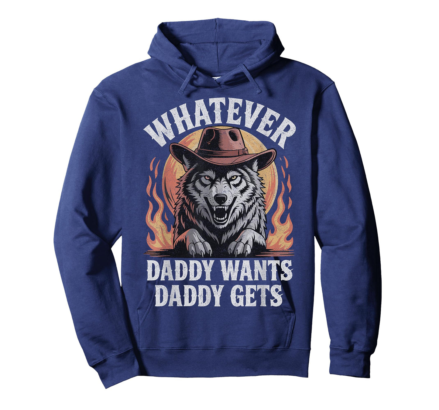Whatever daddy wants daddy gets Wolf Dad Meme Humorous T-Shirt