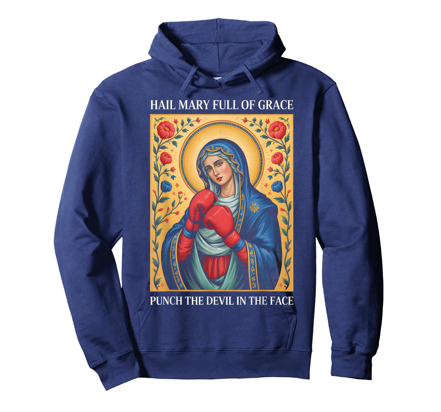Hail Mary Full of Grace Punch The Devil in The Face Catholic T-Shirt