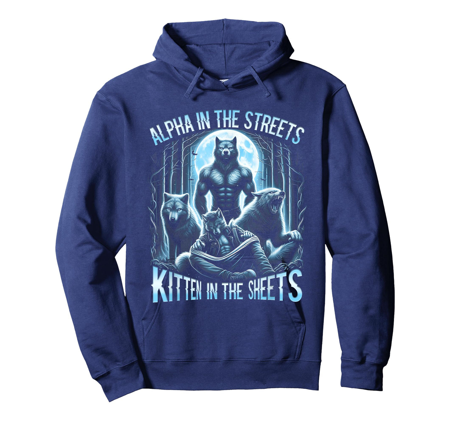 Alpha In The Streets Kitten In The Sheets Werewolf Wolf T-Shirt